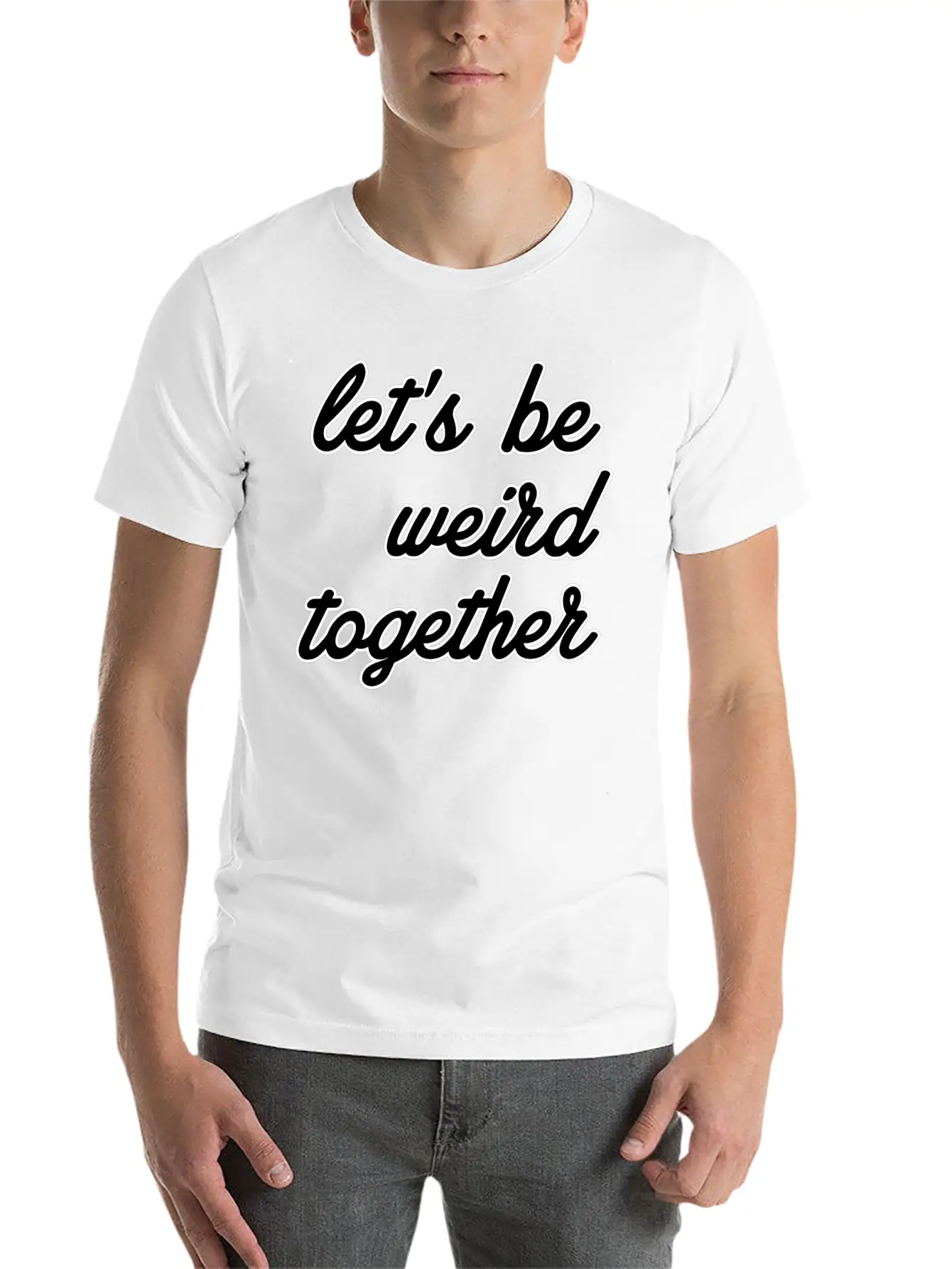 Let's Be Weird Together Essential Unisex Summer Tee – Soft Cotton Casual Fit