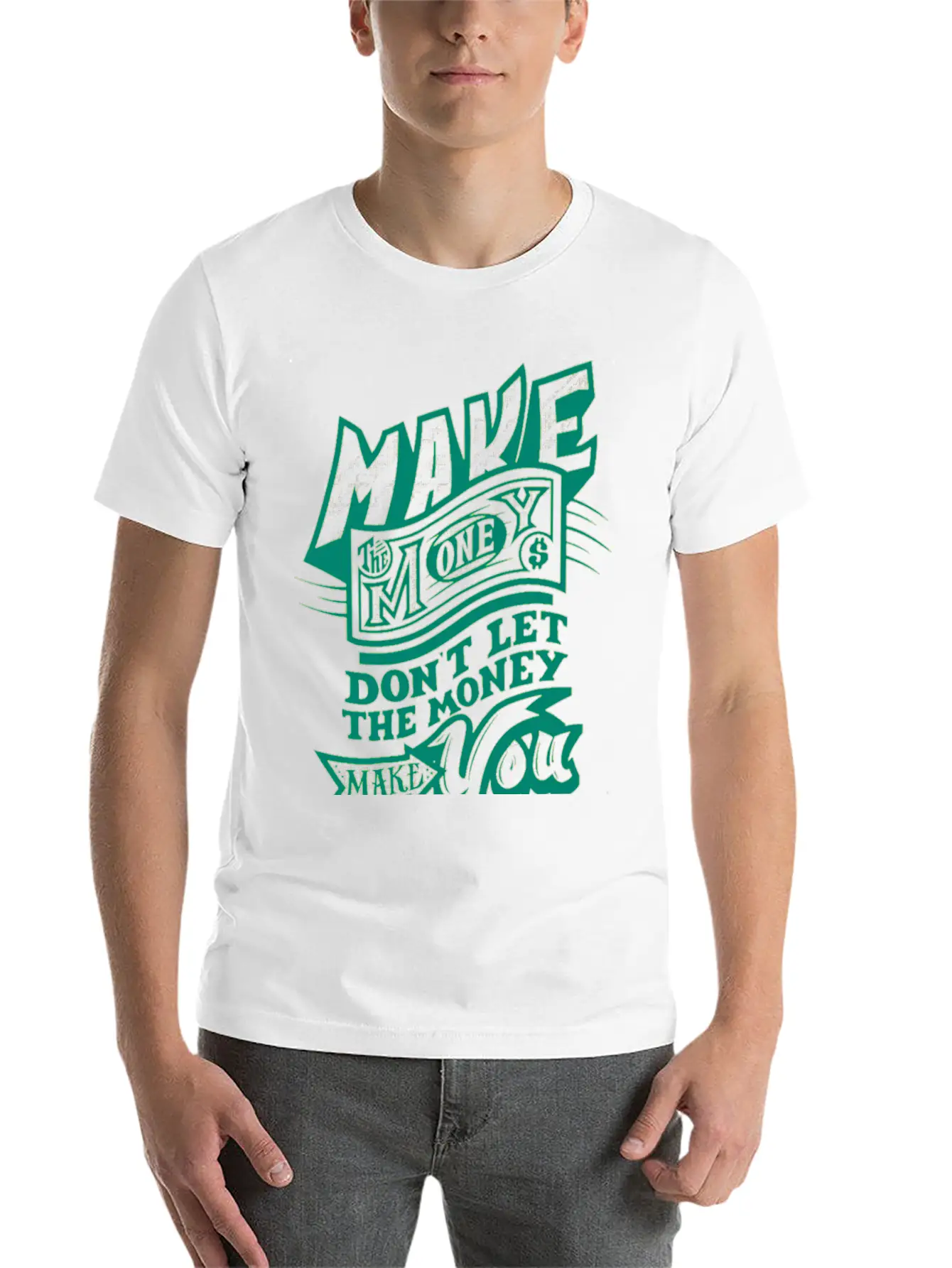 MAKE THE MONEY DONT LET THE MONEY MAKE YOU Unisex Short Sleeve Soft Cotton T-Shirt – Casual Everyday Wear