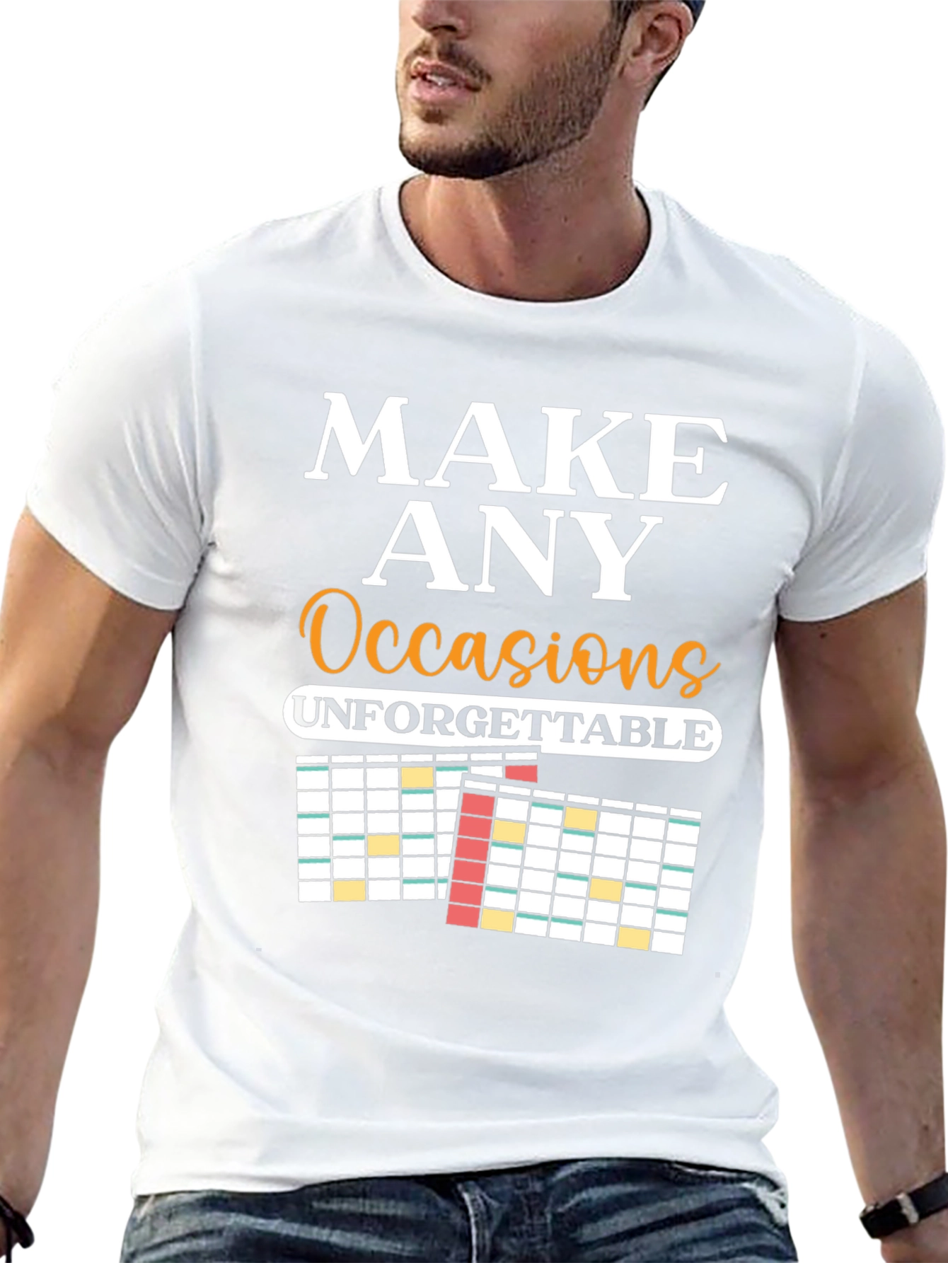 Make Any Occasion Unforgettable T-Shirt