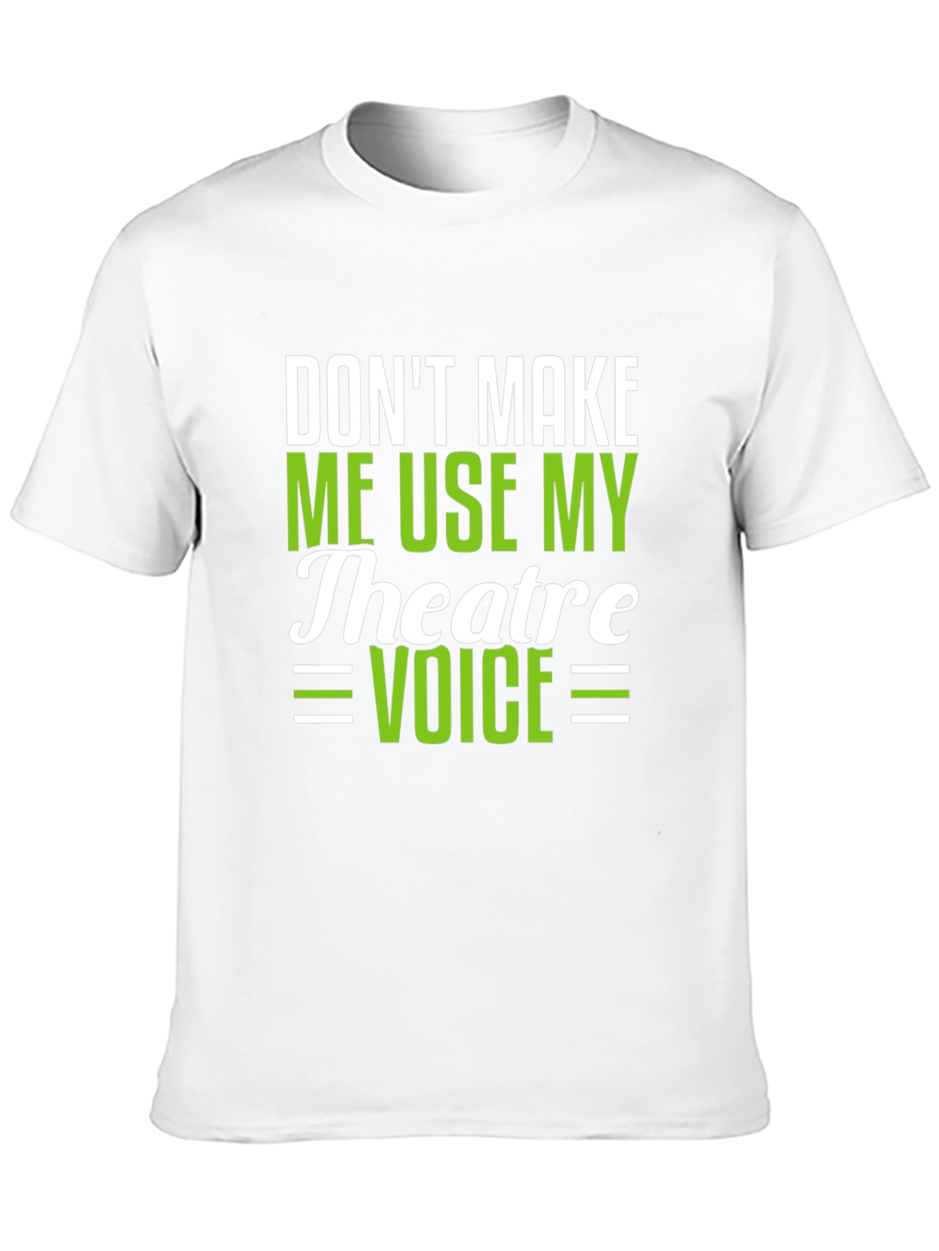 Theatre Voice T-Shirt - Funny Drama Actor Gift