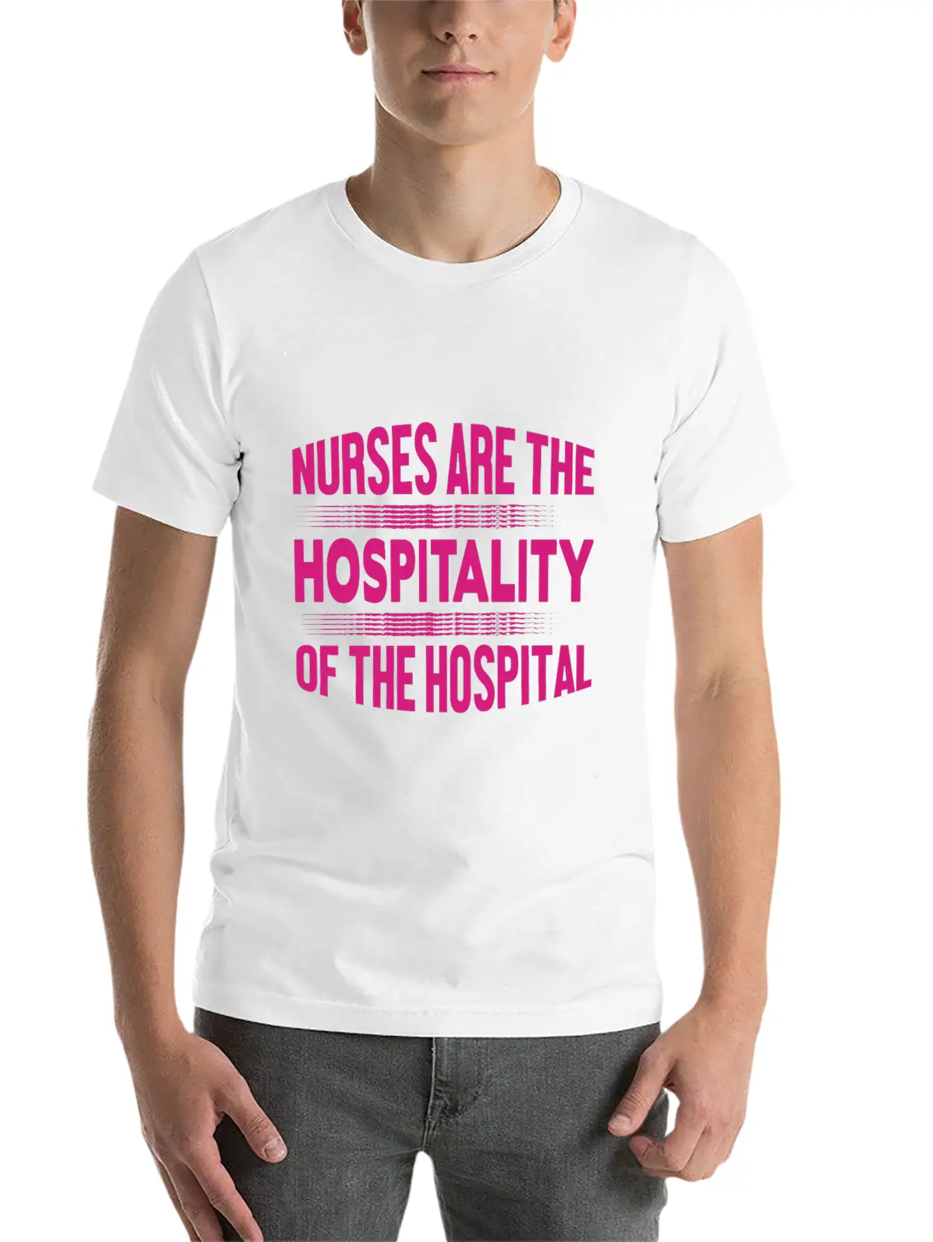 Nurse - Nurses Are The Hospitality Unisex Casual T-Shirt – Clean Design For Daily Comfort