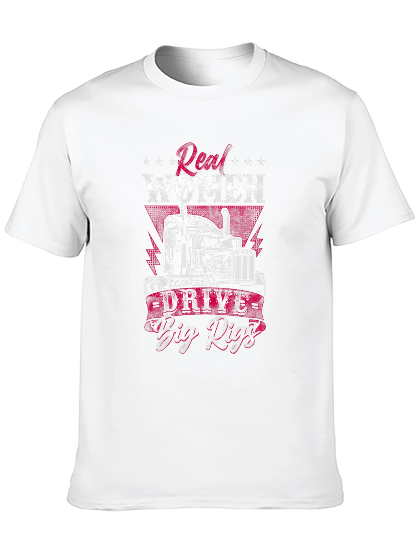 Real Women Drive Big Rigs T-Shirt