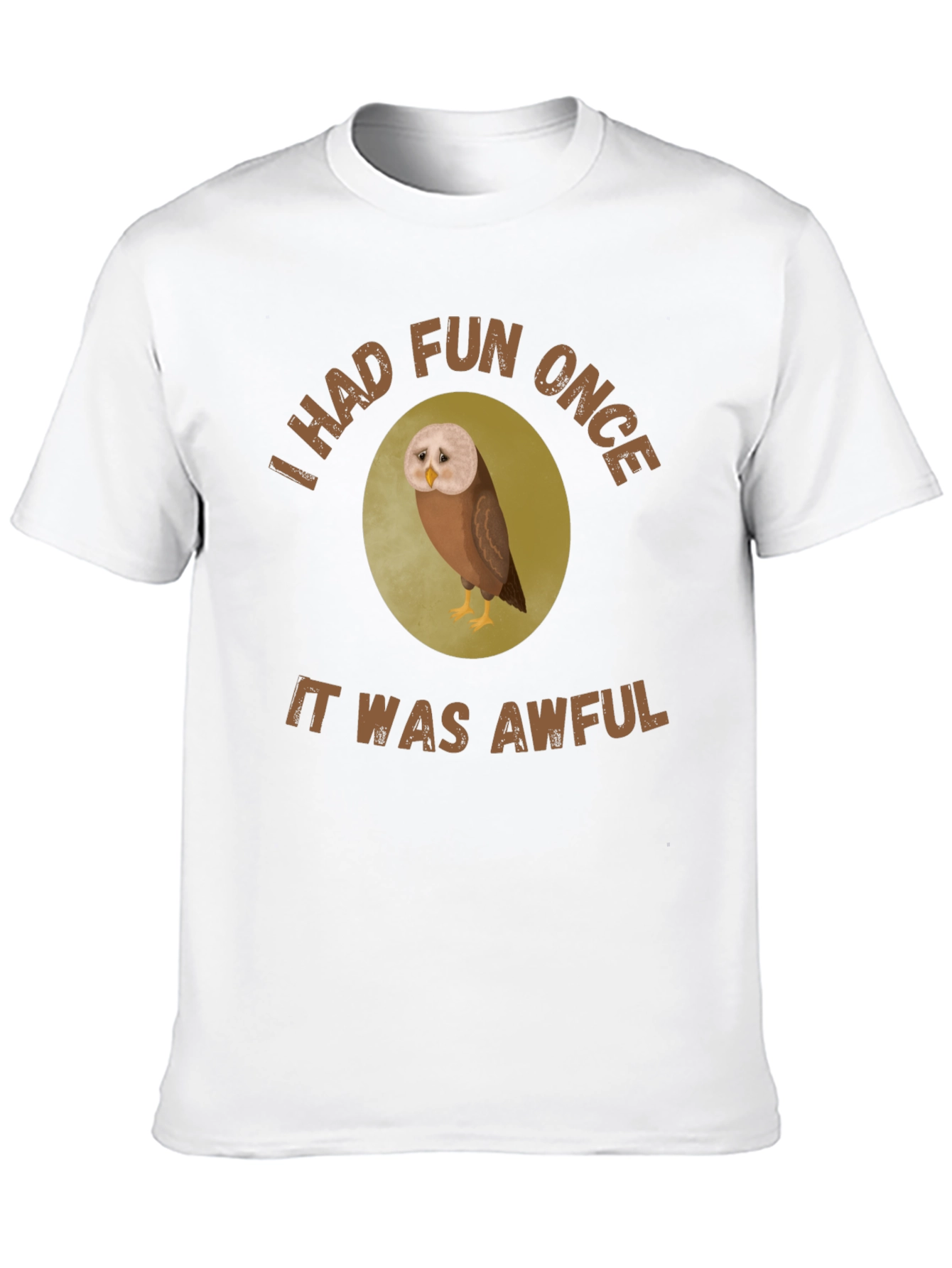 Funny Owl Graphic T-Shirt - I Had Fun Once