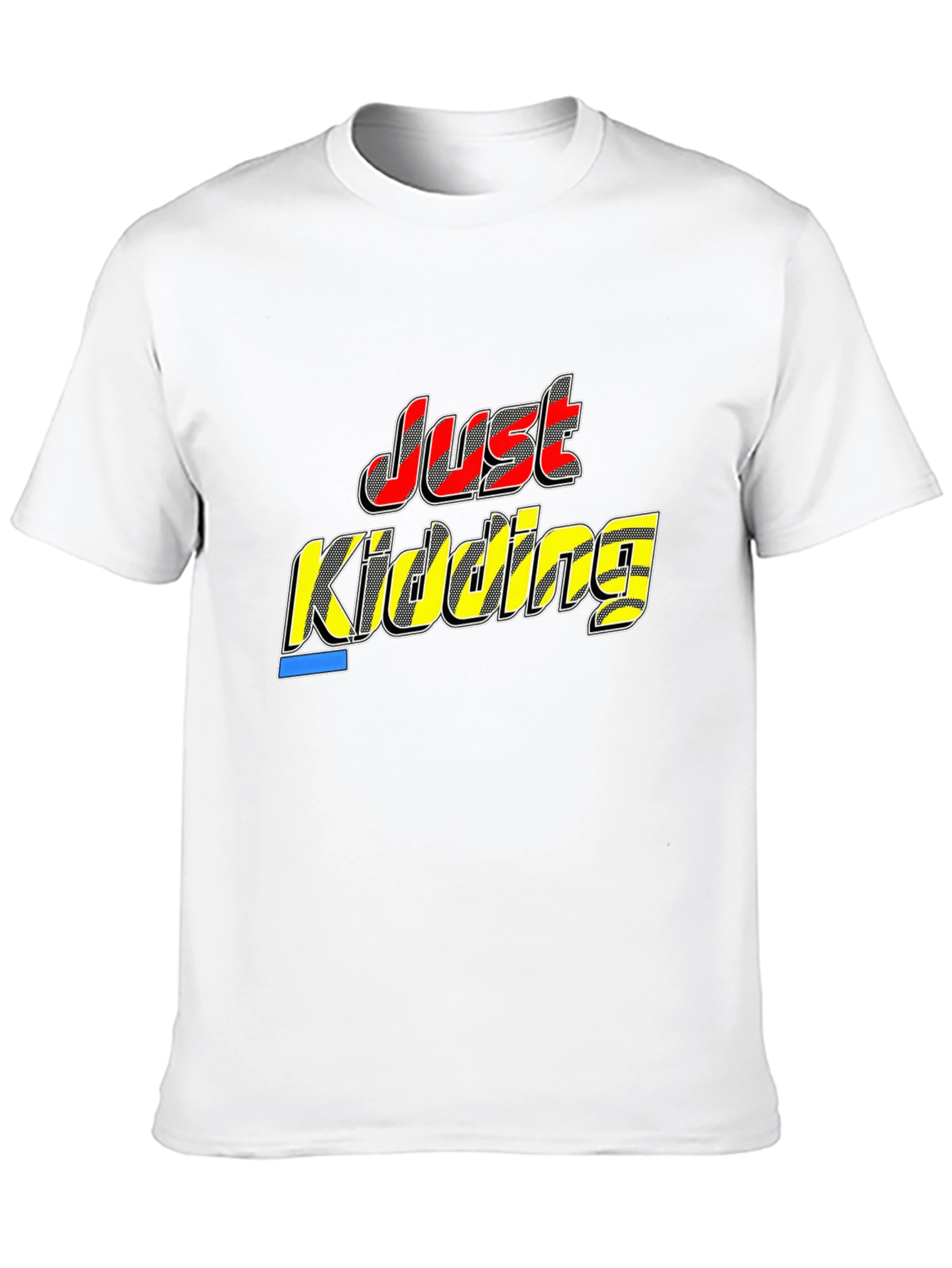 Just Kidding Black T-Shirt