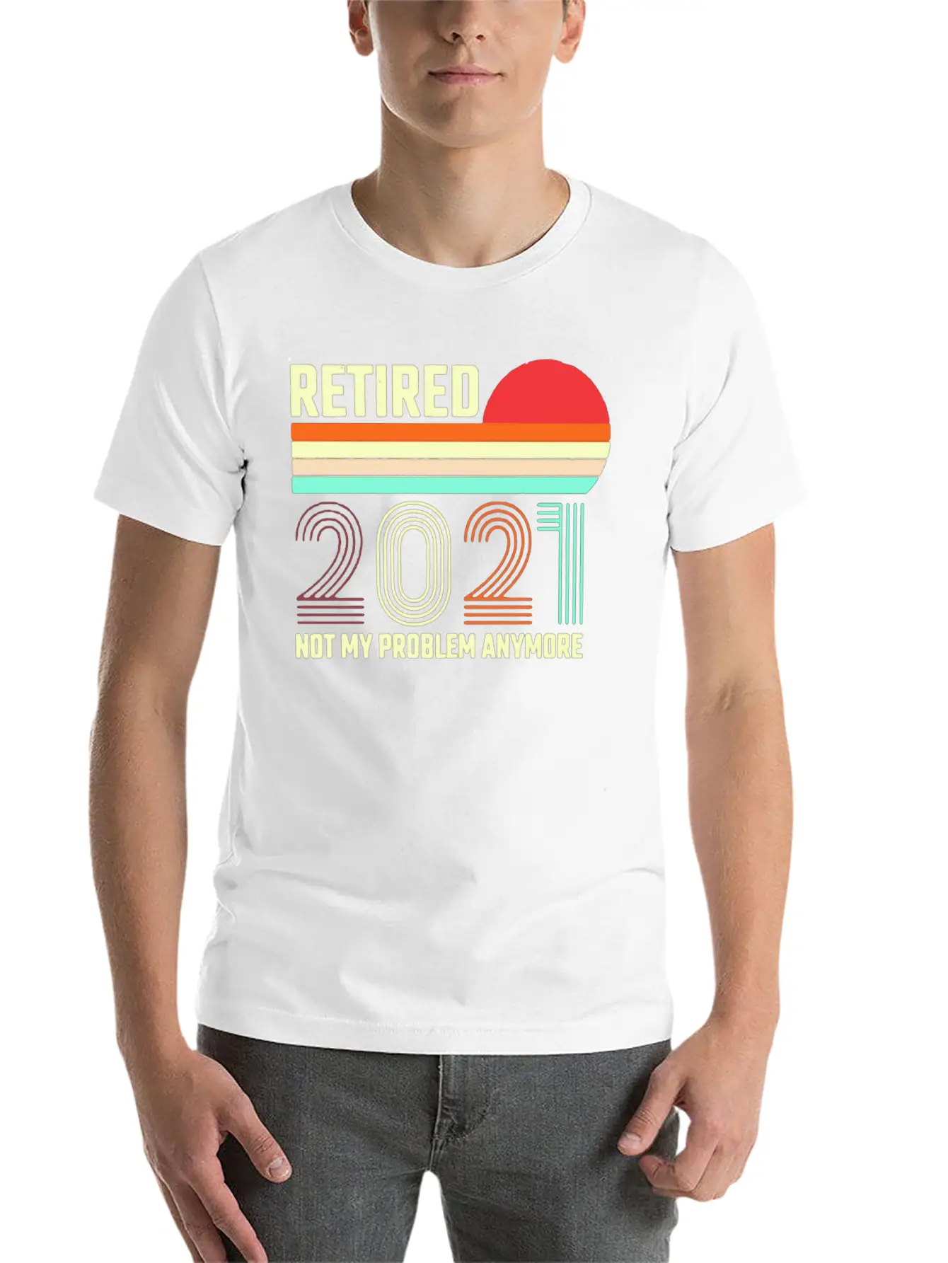 Retired 2021 Not My Problem Anymore Basic Graphic T-Shirt – Daily Comfort In Soft Cotton