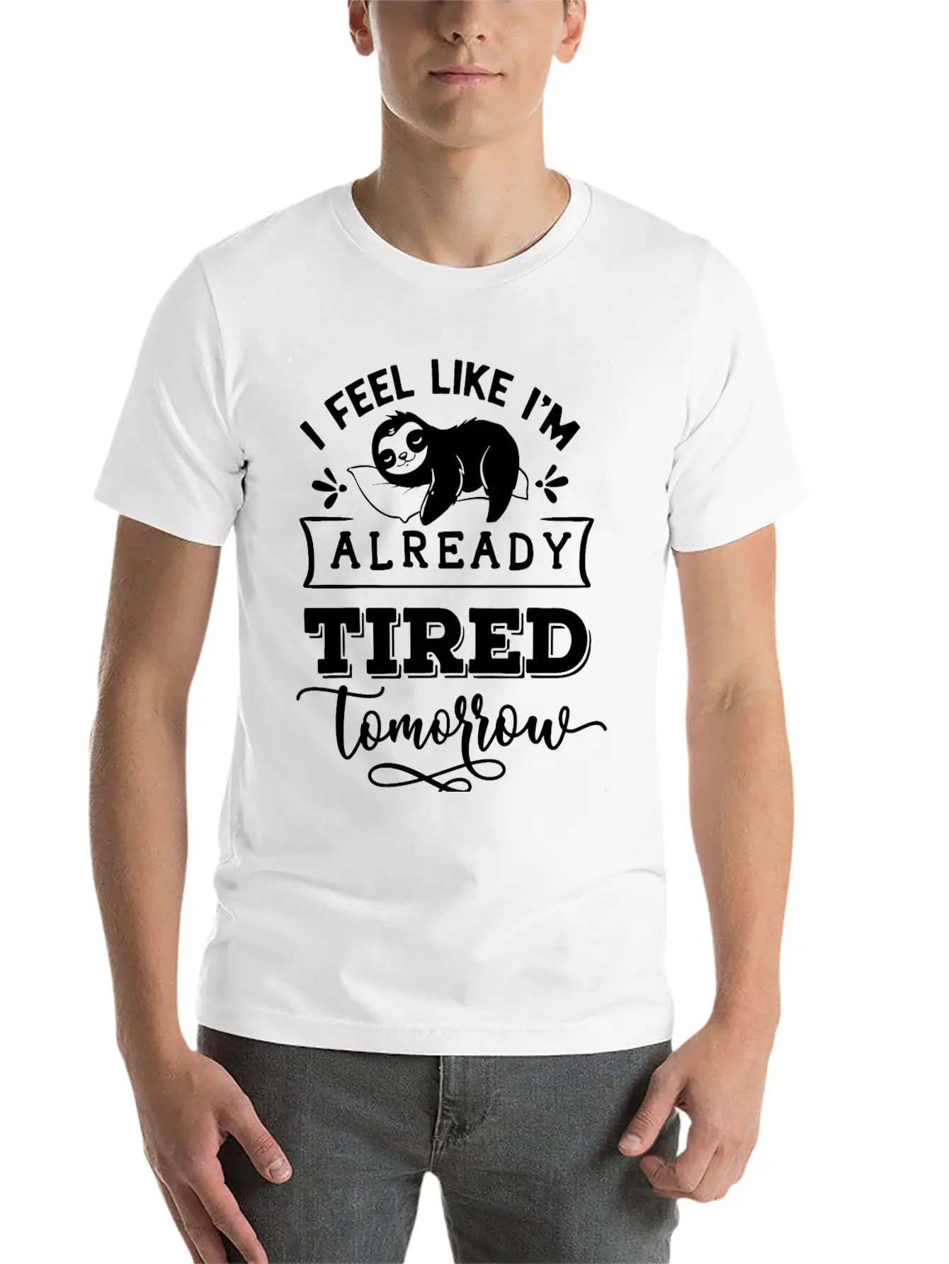 Sloth Funny Quote Cute Animal Basic Graphic T-Shirt – Daily Comfort In Soft Cotton