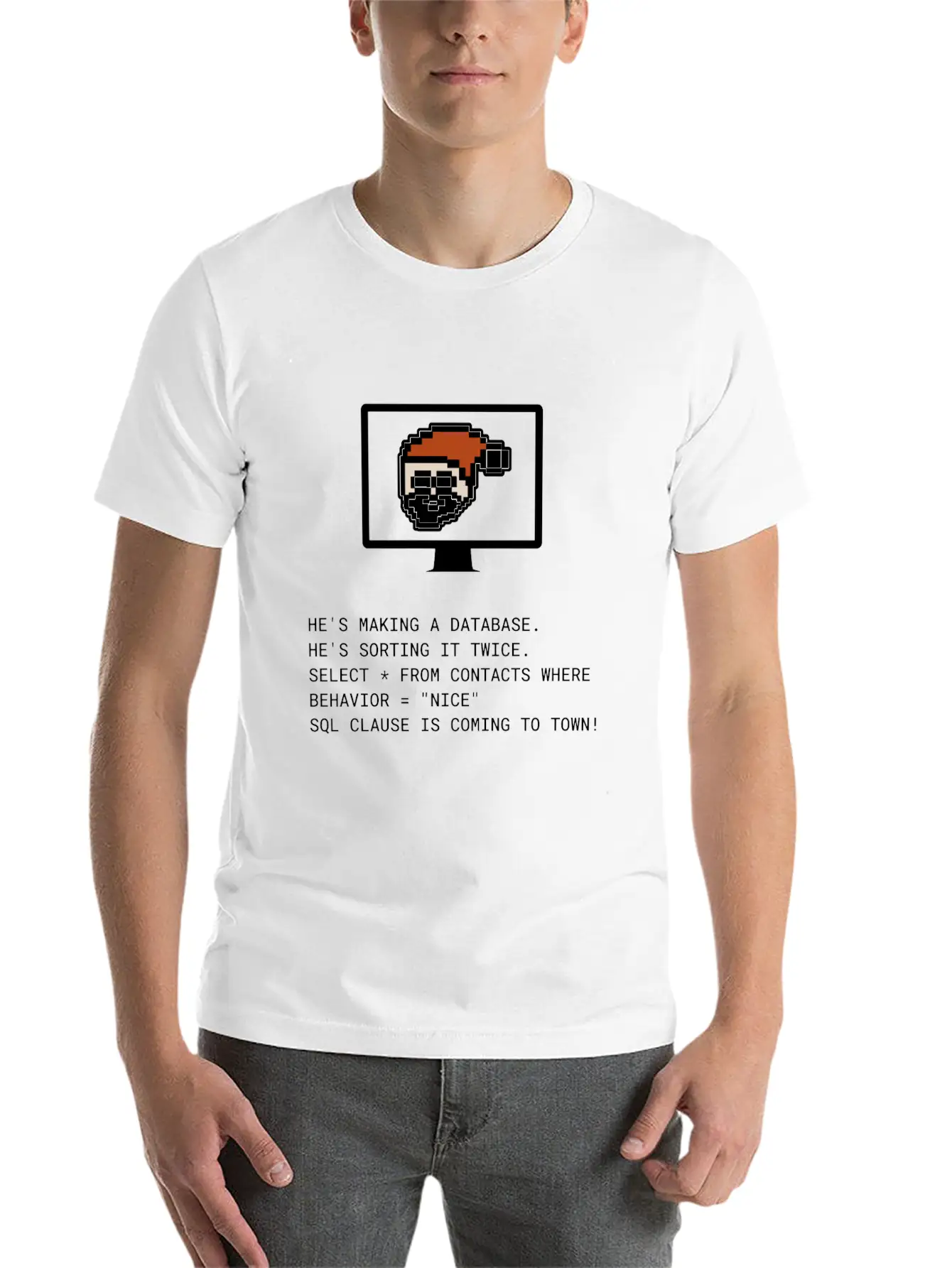 Sql Clause Is Coming To Town Database Sorting Beha Timeless Short Sleeve Tee – Comfy And Minimalist Design