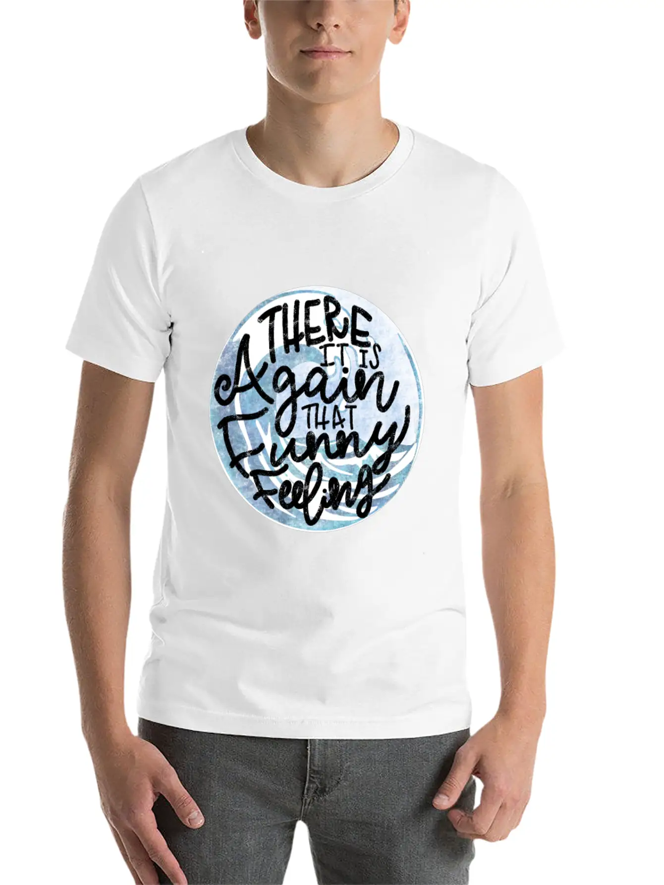 That Funny Feeling Inside Quote Unisex Short Sleeve Soft Cotton T-Shirt – Casual Everyday Wear