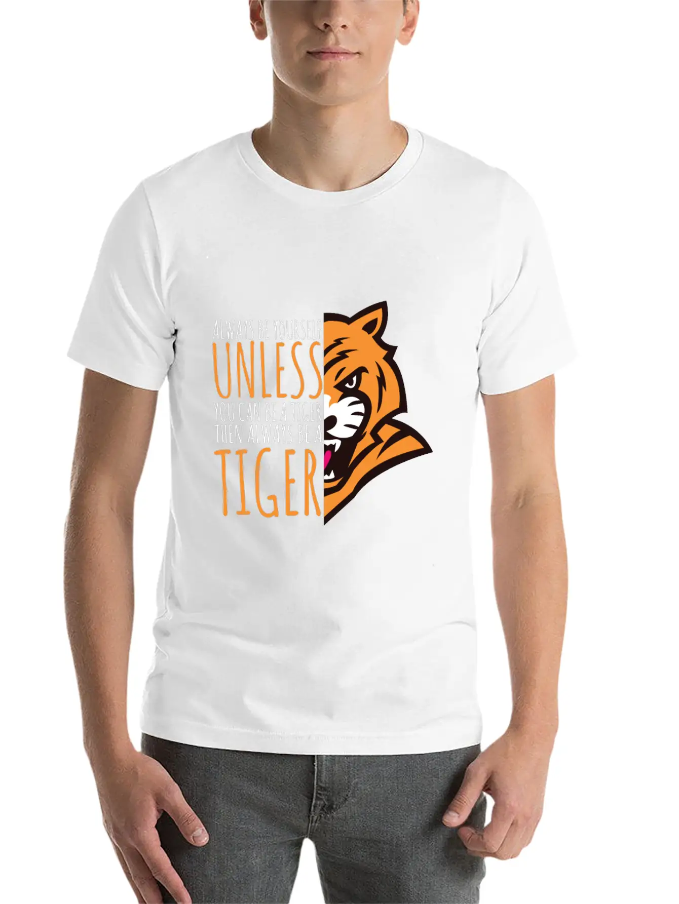 Tiger Lover Gift - Always Be Yourself Stylish Everyday T-Shirt – Unisex Basic Cotton Tee