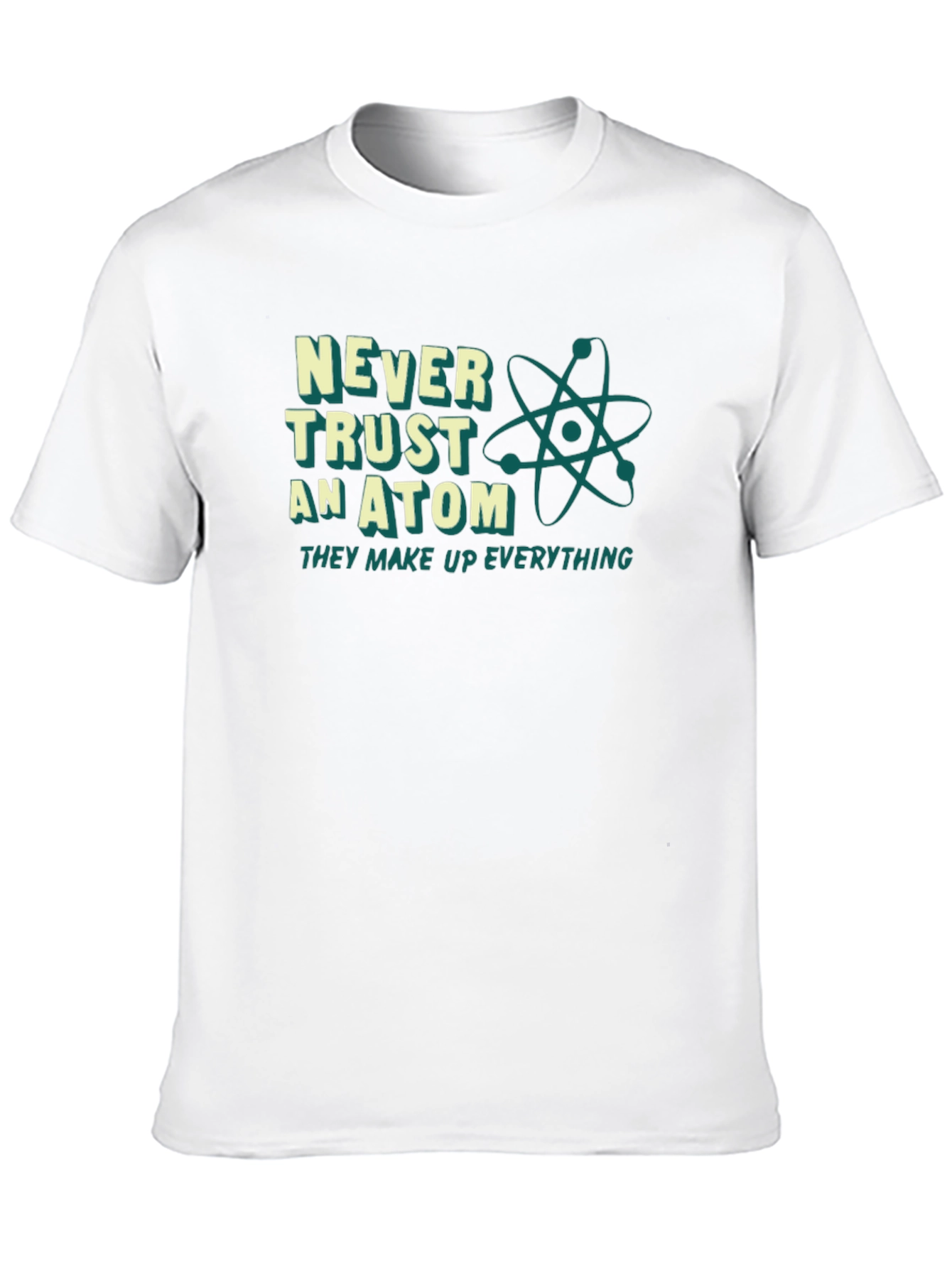 Never Trust an Atom T-Shirt: Funny Science Tee