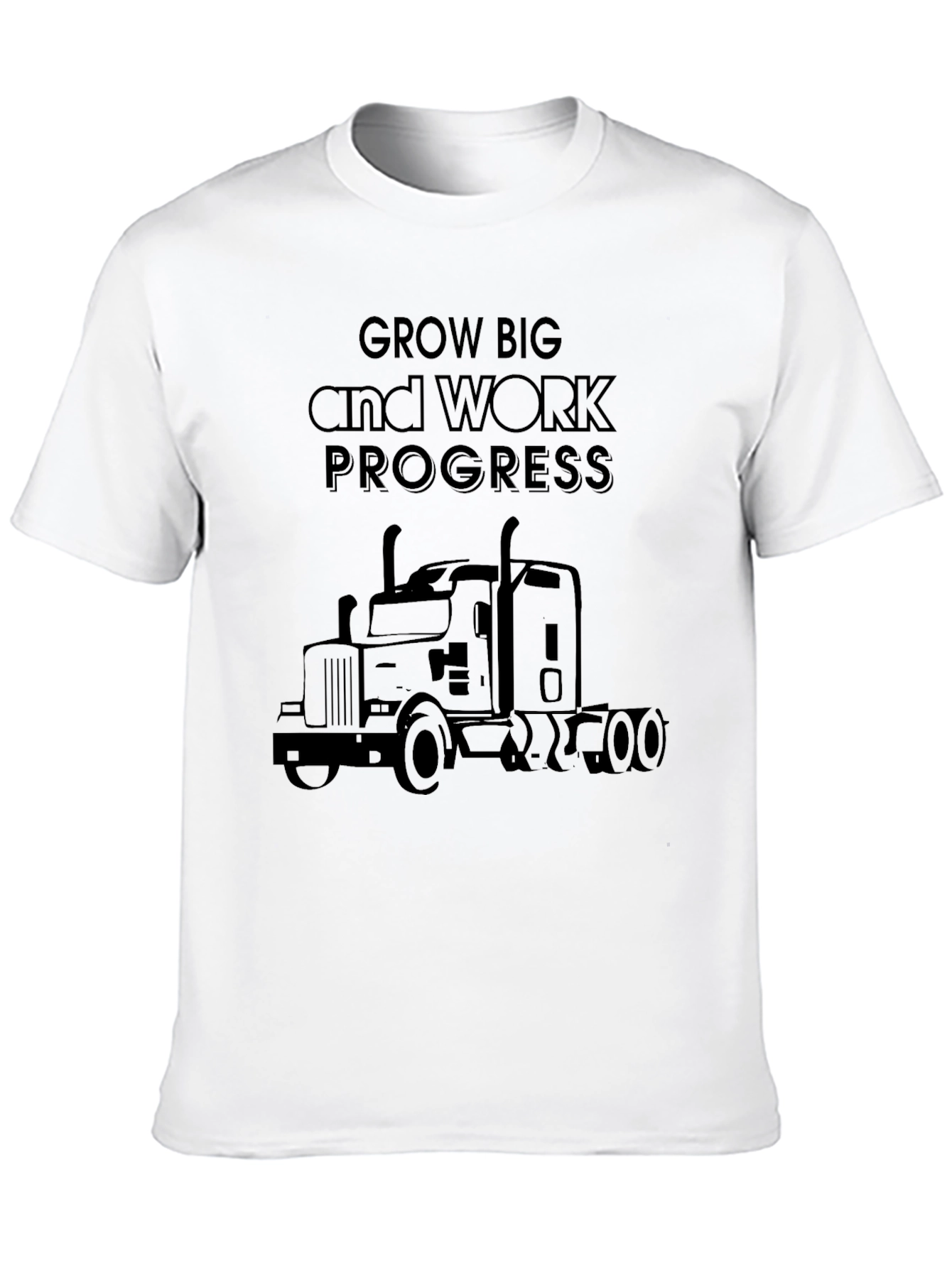 Trucker Tee: Grow Big & Work Progress