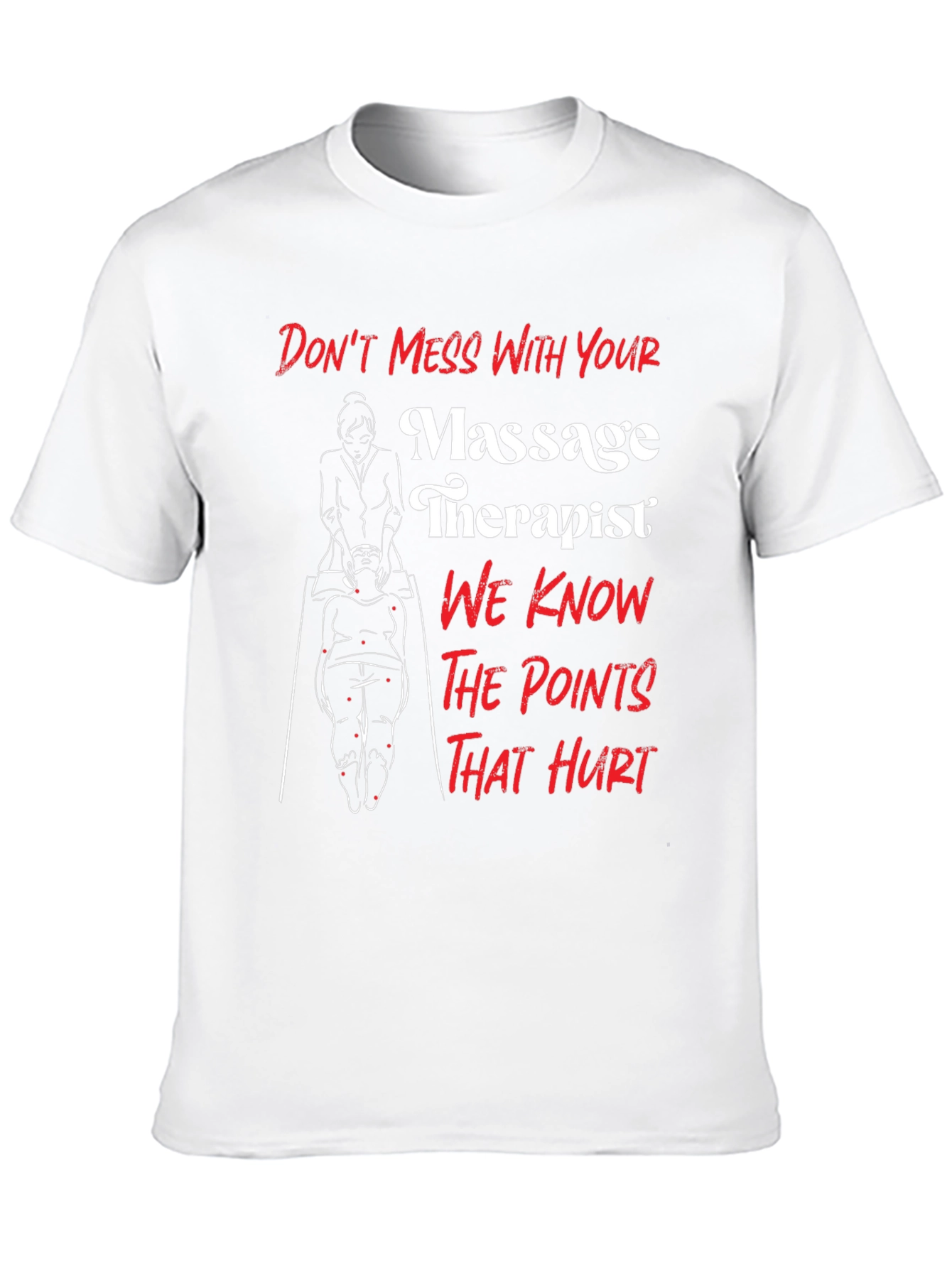 Massage Therapist Funny Graphic T-Shirt