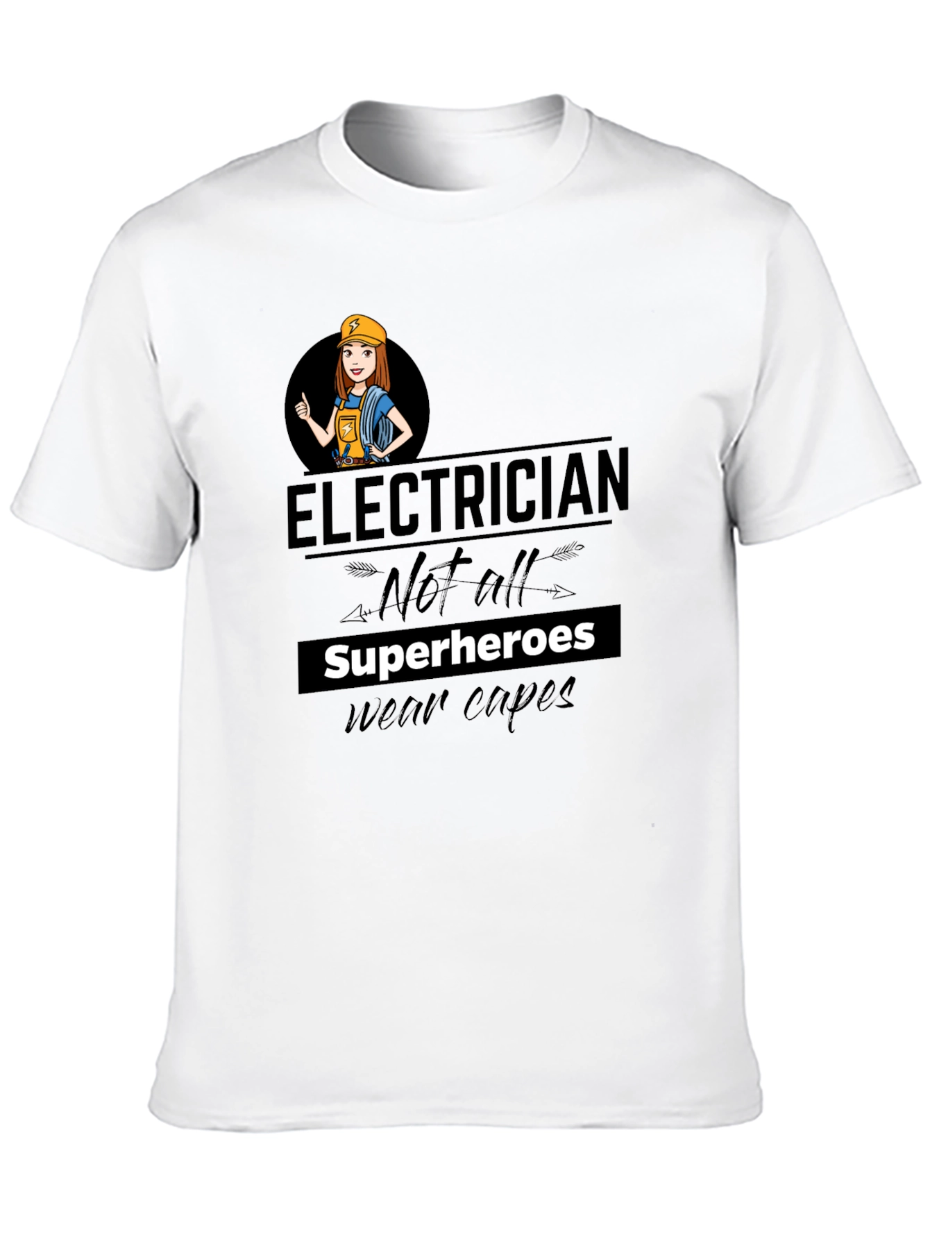 Electrician Not All Superheroes T-Shirt