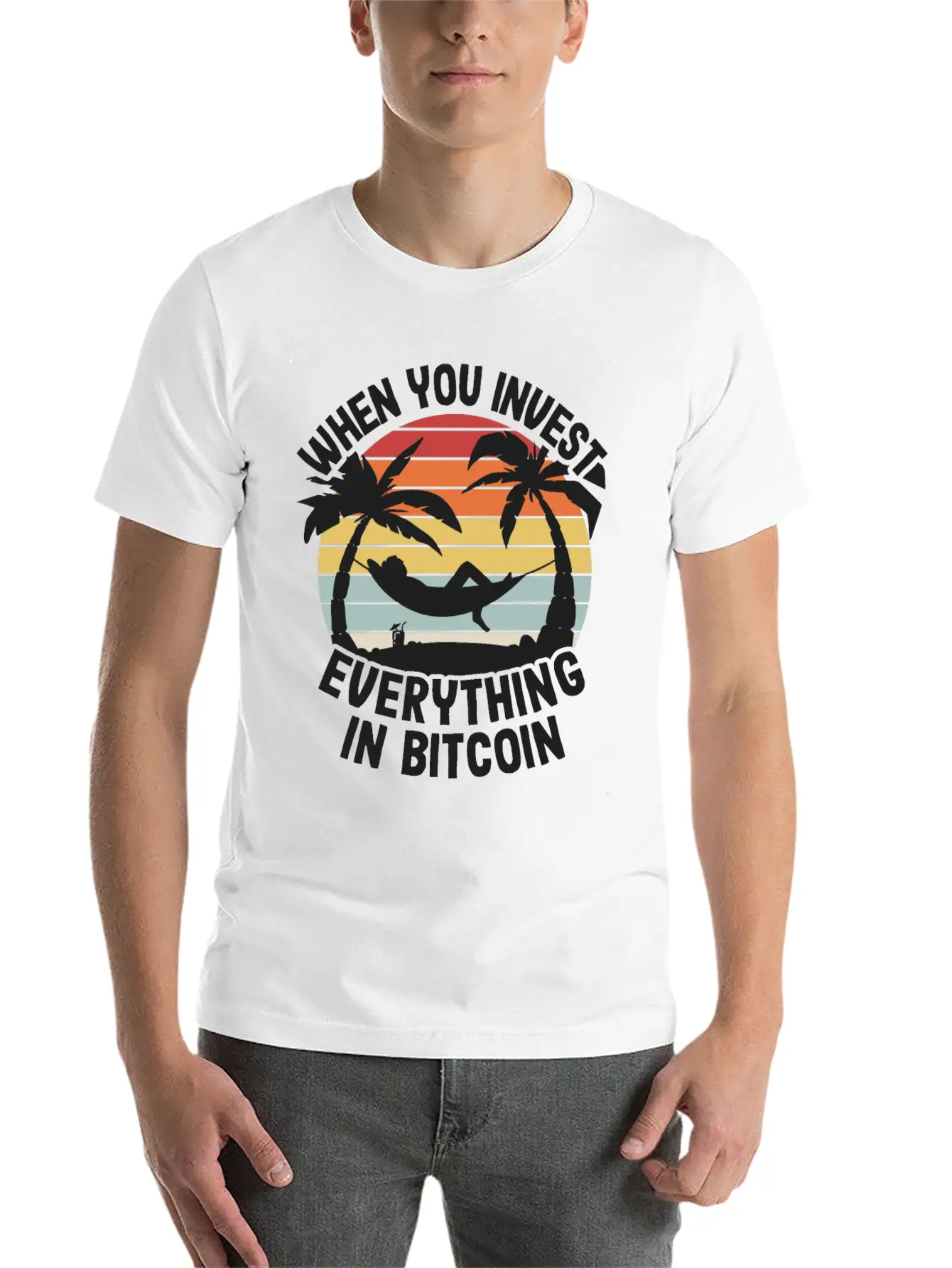 When You Invest Everything In Bitcoin Funny BTC Unisex Short Sleeve Soft Cotton T-Shirt – Casual Everyday Wear