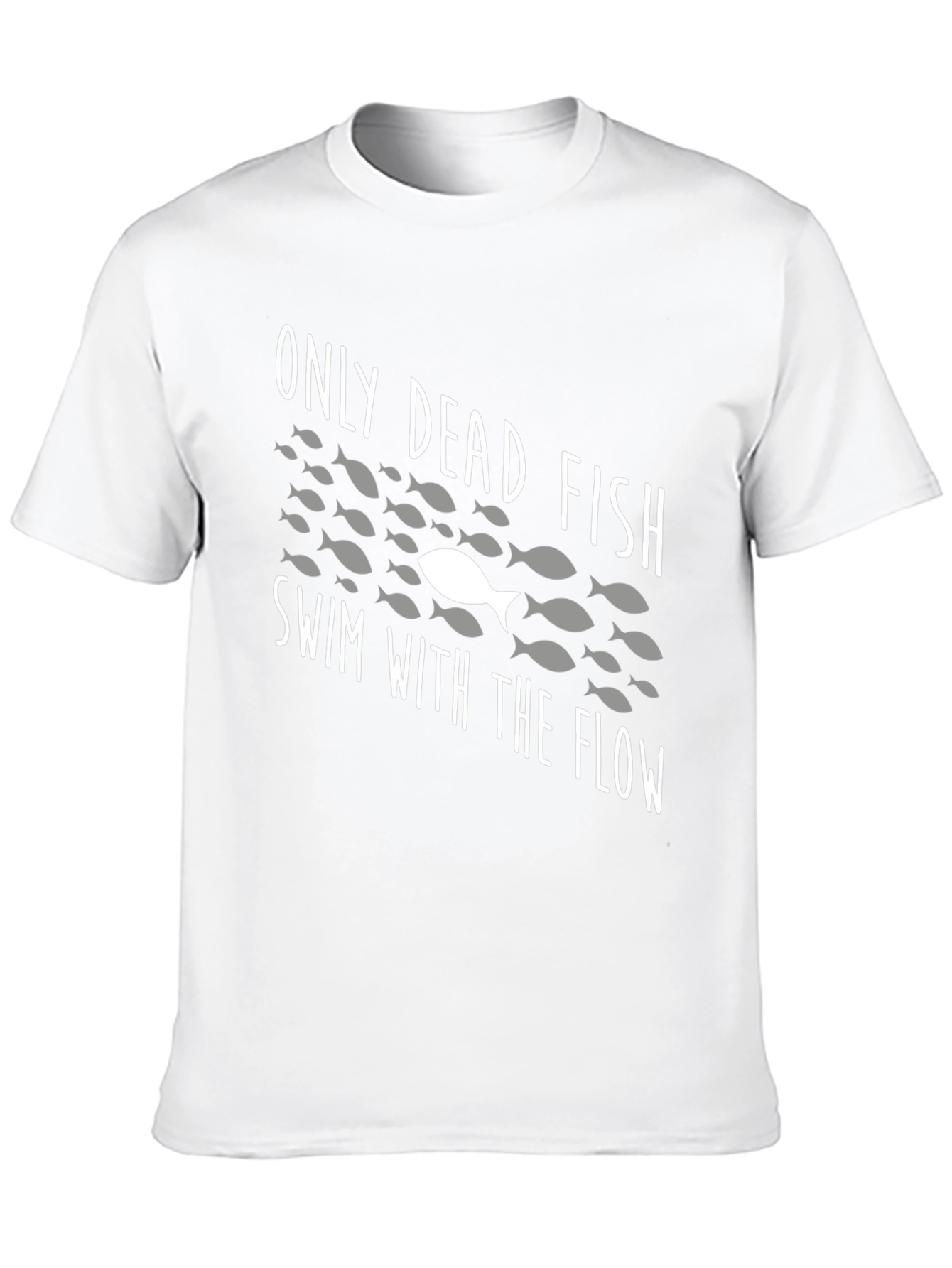 Only Dead Fish Swim With The Flow T-Shirt