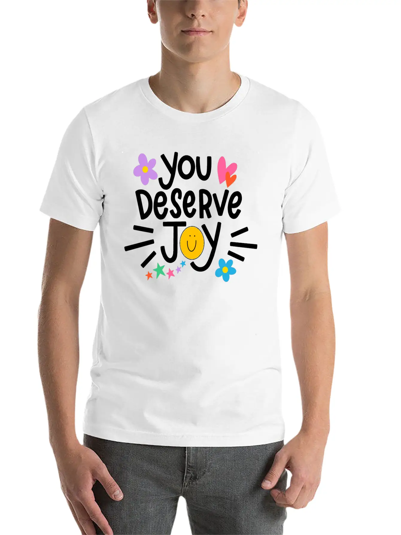 You Deserve Joy Stylish Everyday T-Shirt – Unisex Basic Cotton Tee