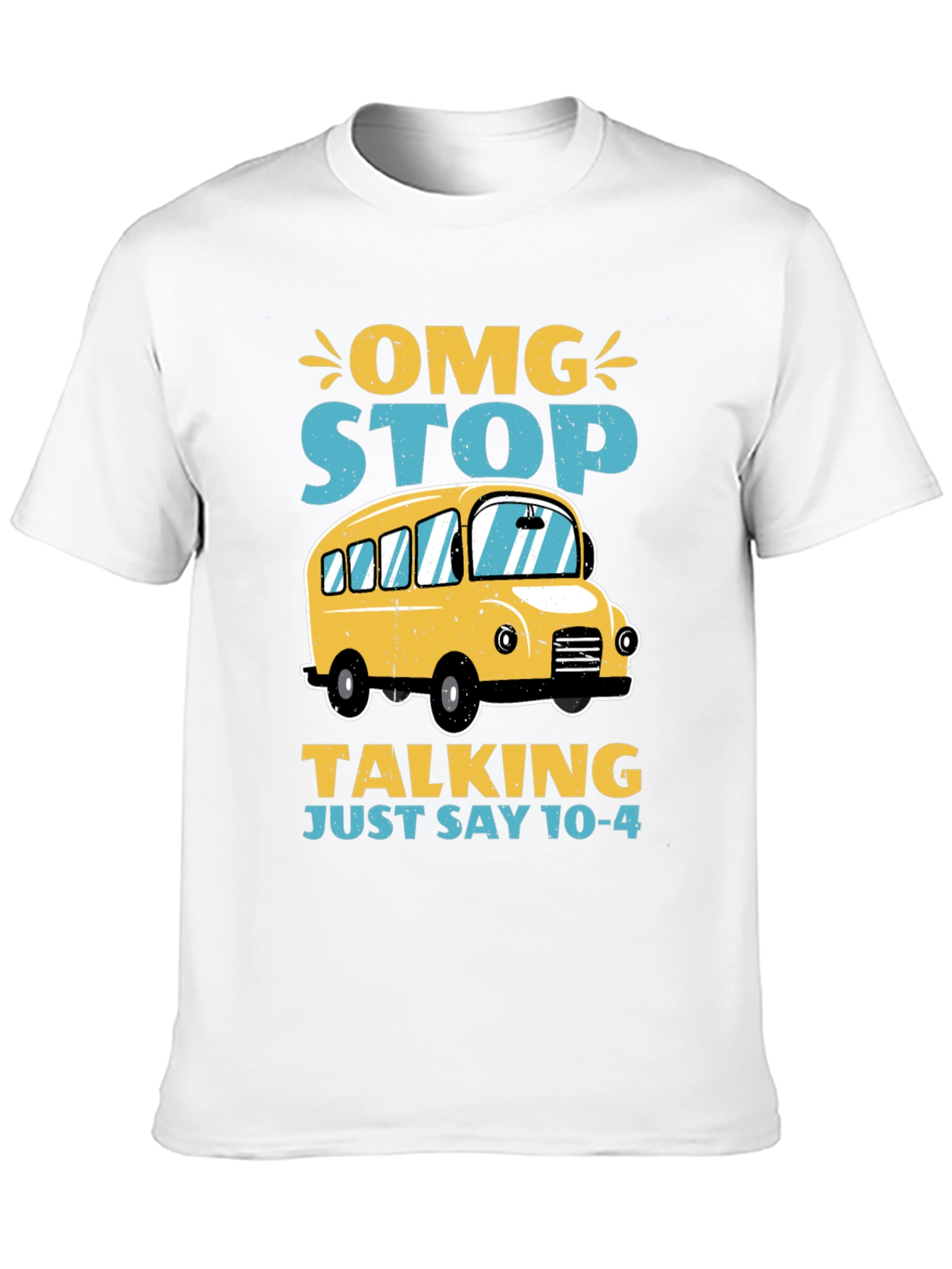 OMG Stop Talking School Bus T-Shirt