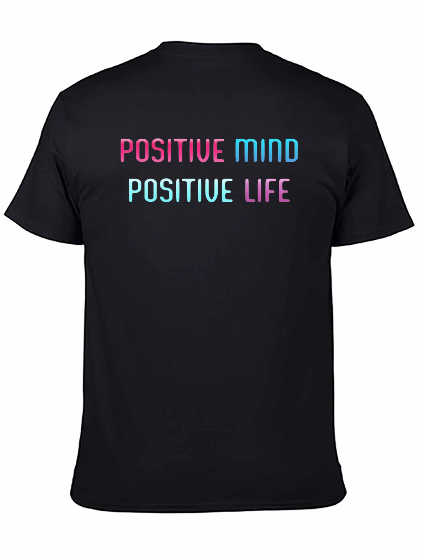 Positive Mind Positive Life Graphic Tee