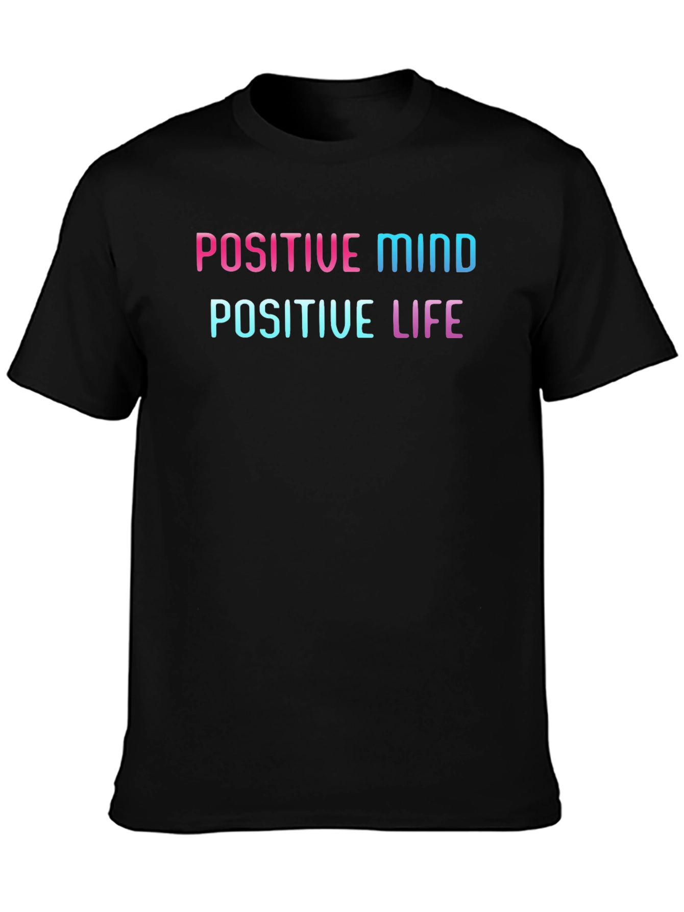 Positive Mind Positive Life Graphic Tee