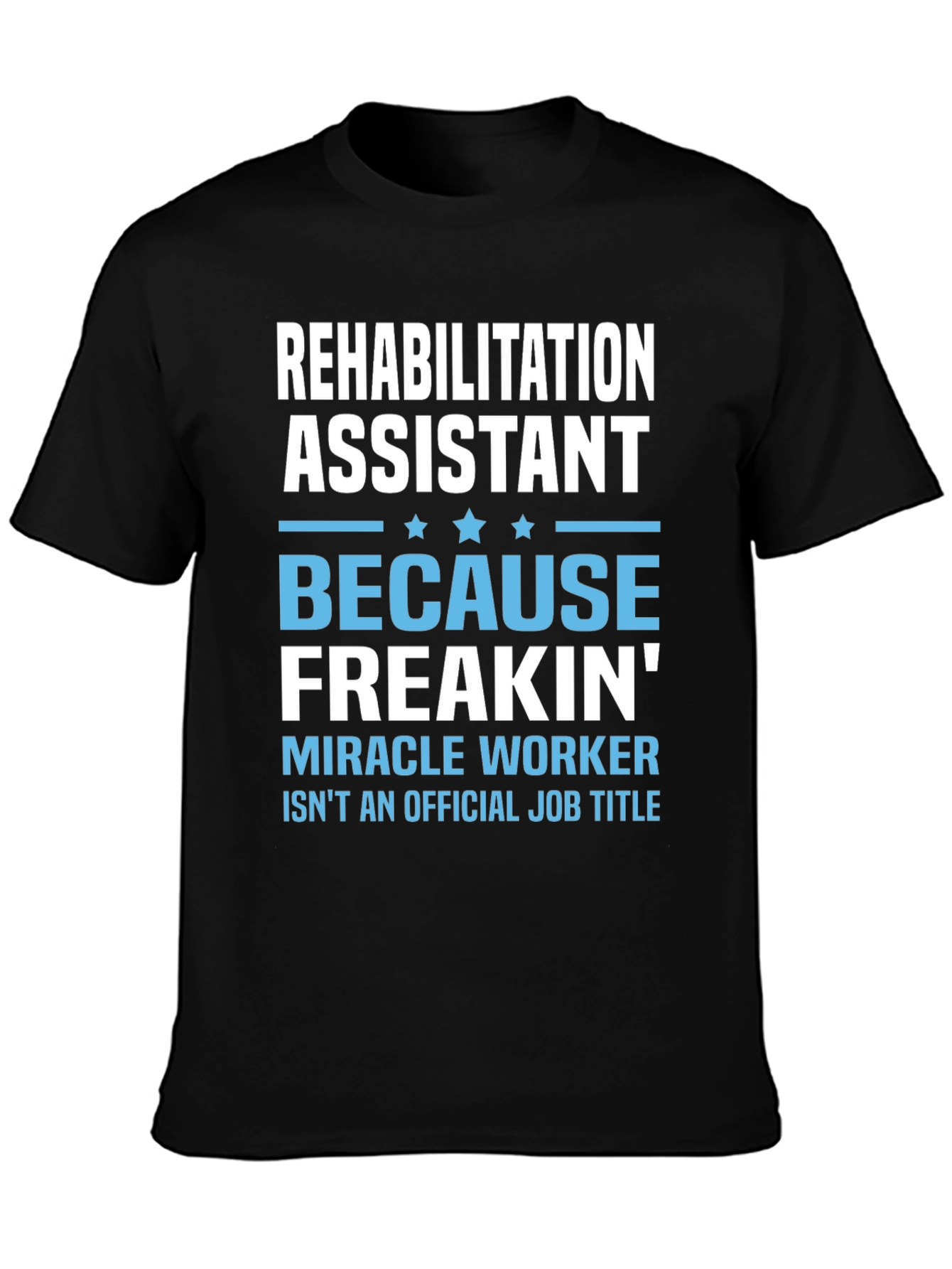 Rehabilitation Assistant Graphic T-Shirt