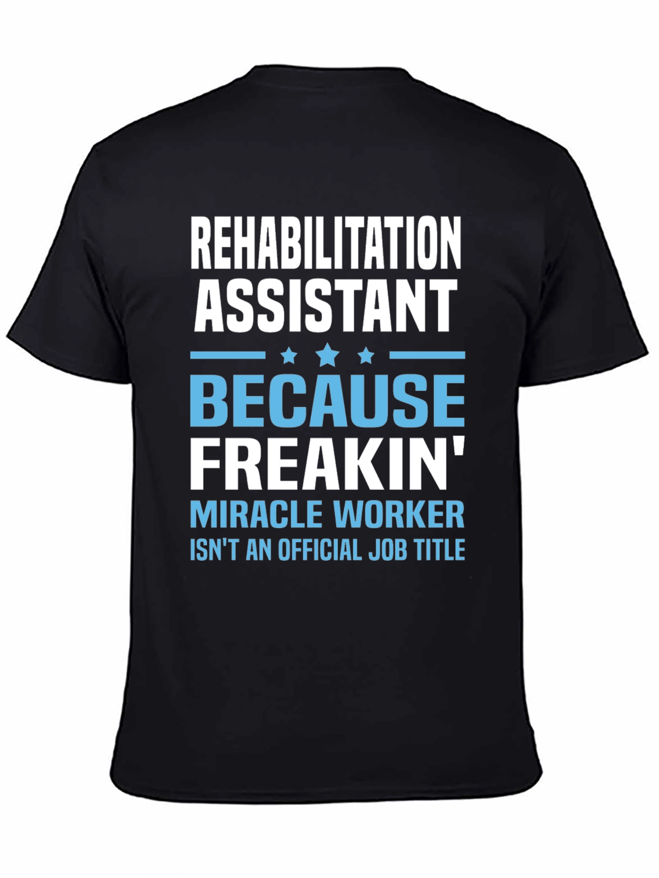 Rehabilitation Assistant Graphic T-Shirt