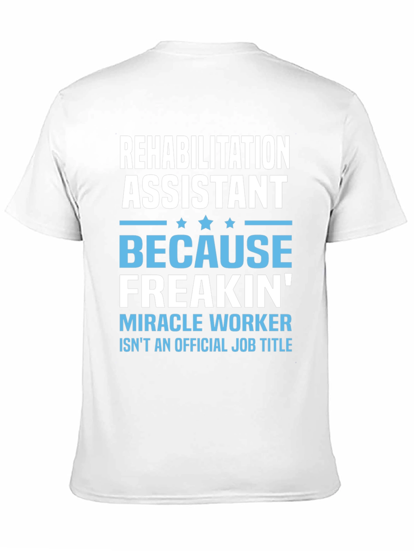 Rehabilitation Assistant Graphic T-Shirt