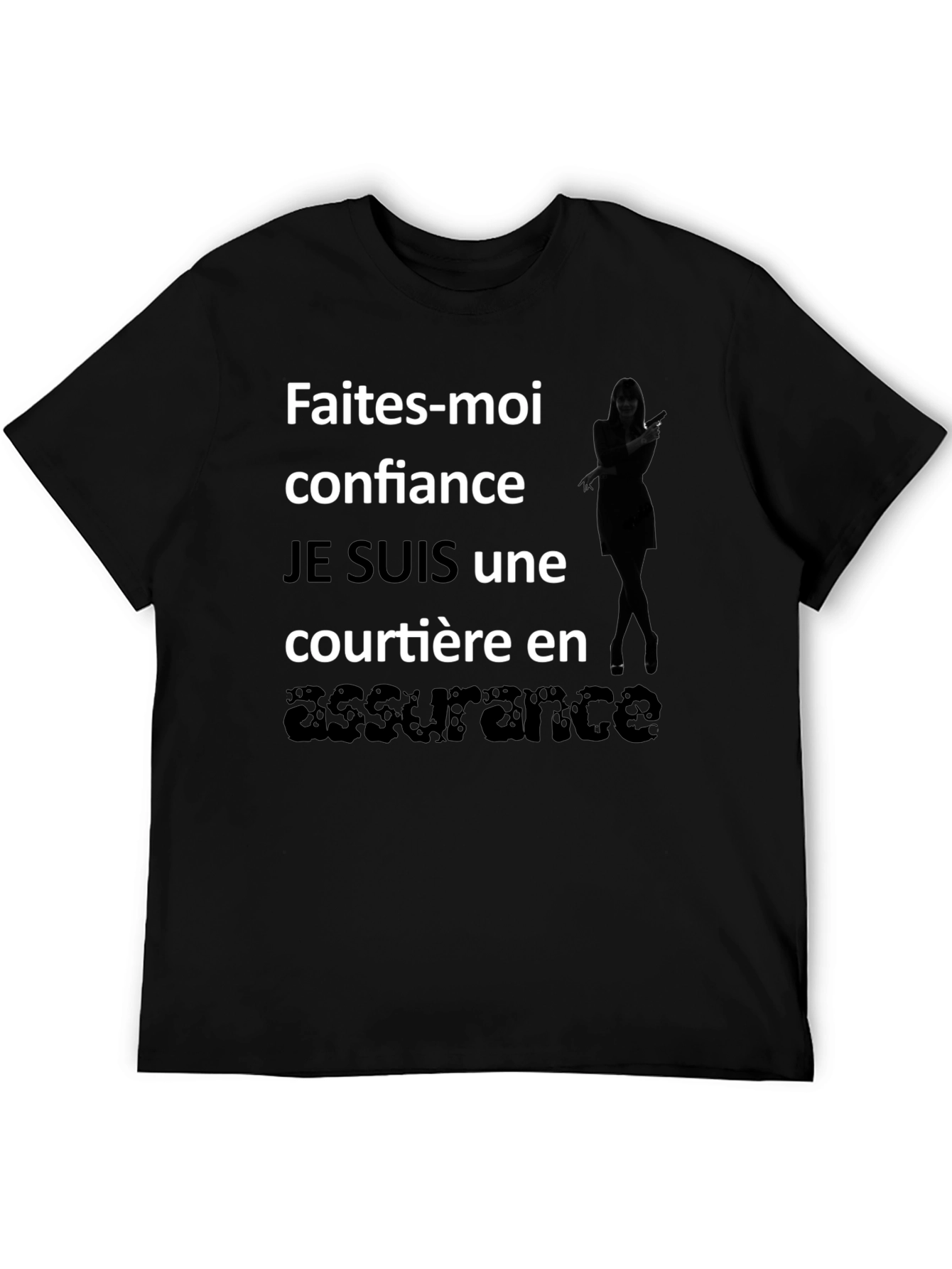 French Assurance T-Shirt - Faites-moi confiance