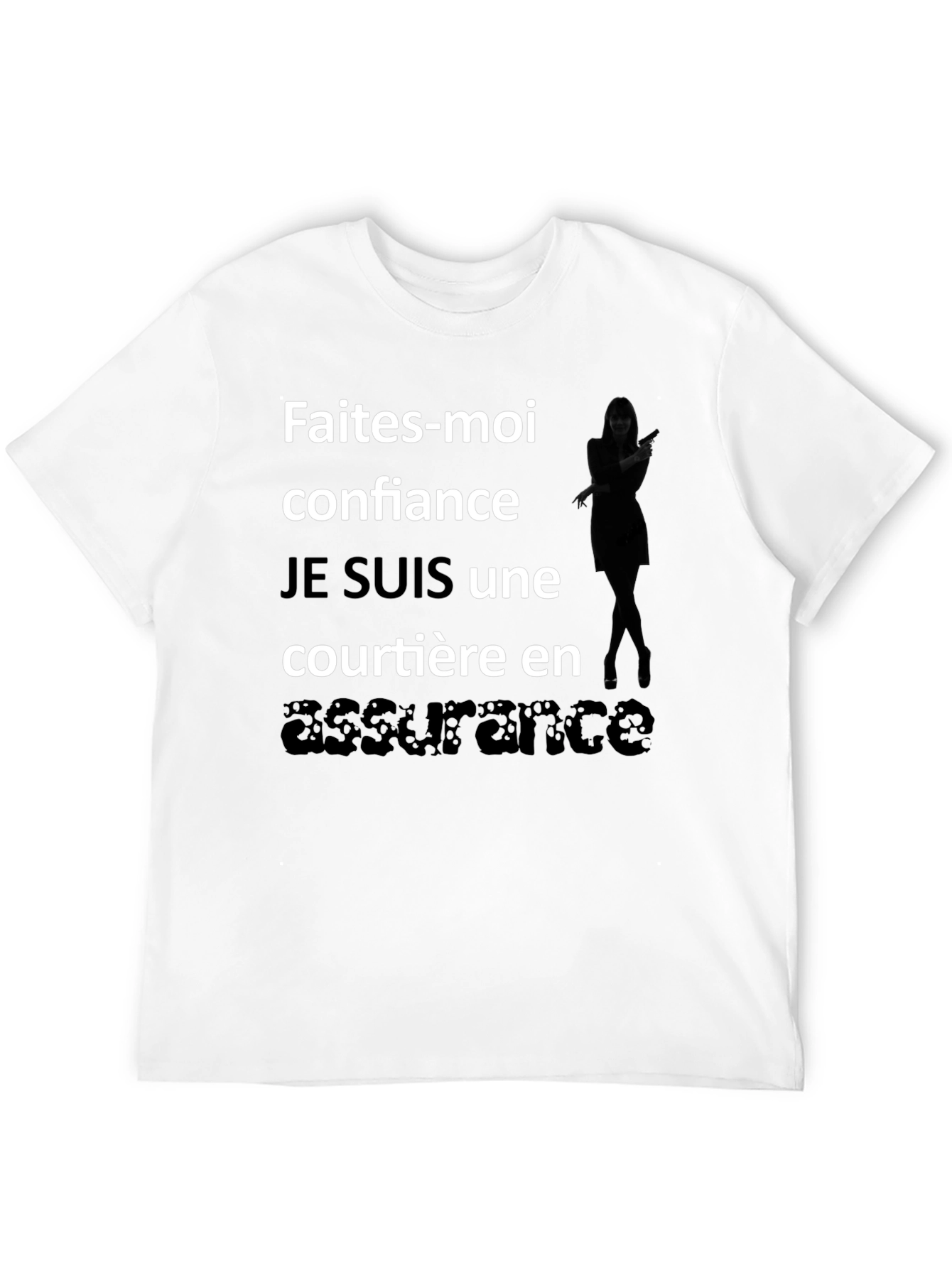 French Assurance T-Shirt - Faites-moi confiance
