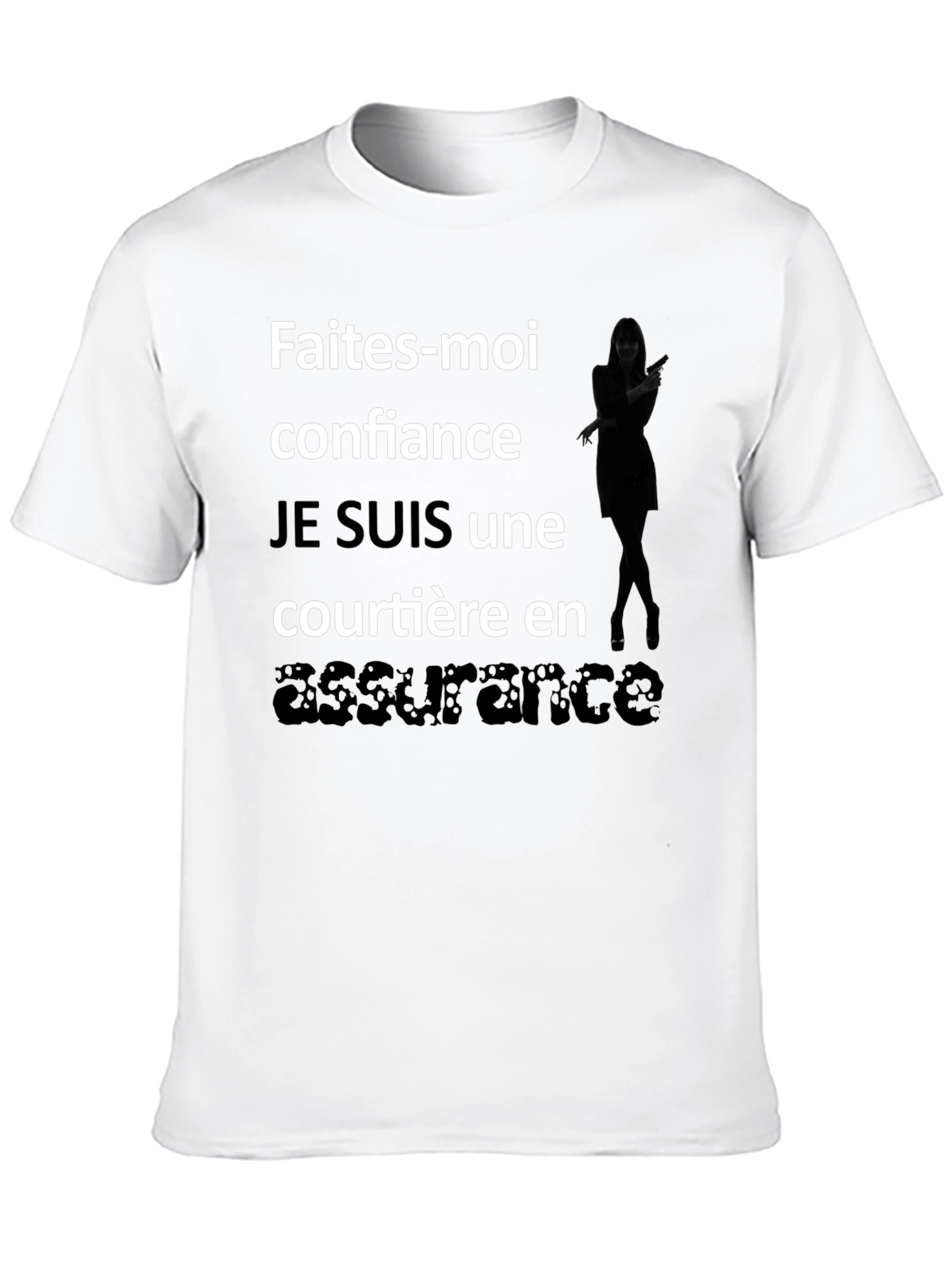 French Assurance T-Shirt - Faites-moi confiance
