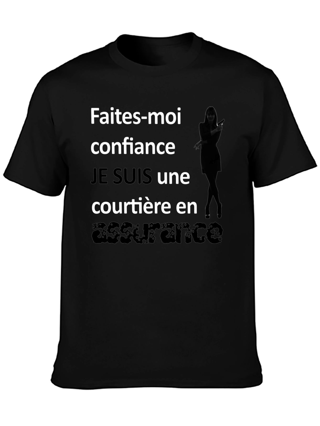 French Assurance T-Shirt - Faites-moi confiance