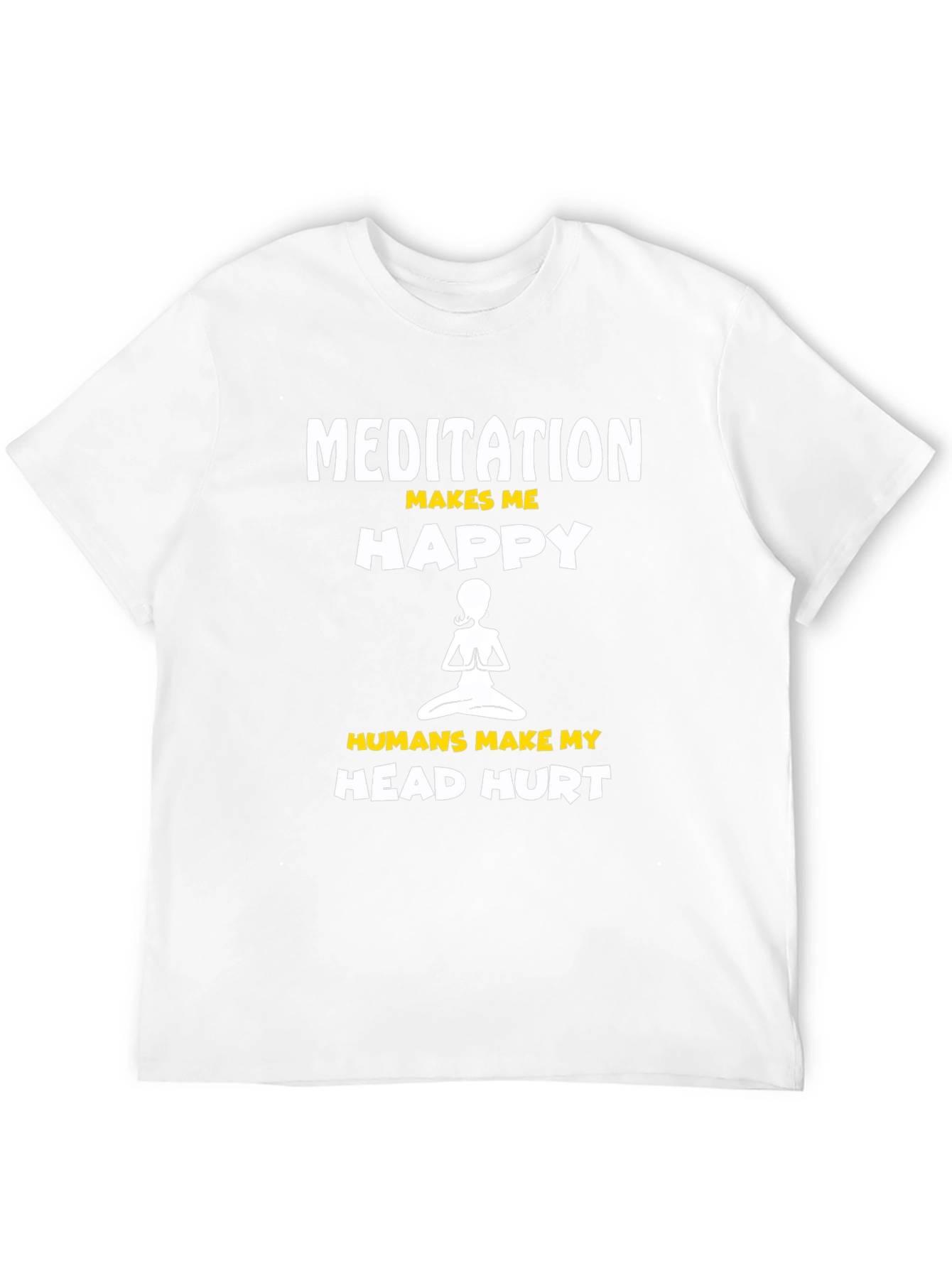 Meditation Makes Me Happy T-Shirt