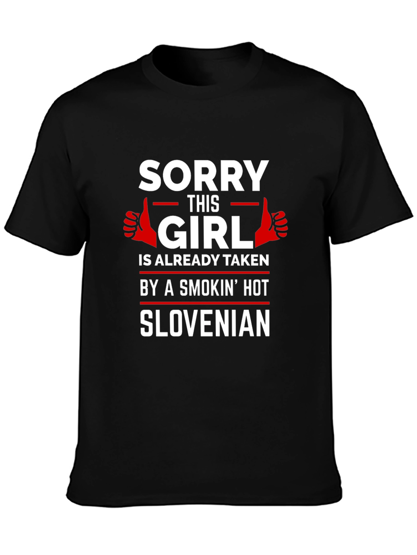 Taken by a Smokin Hot Slovenian T-Shirt