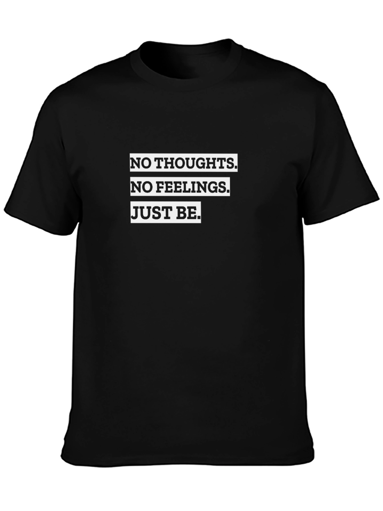 No Thoughts No Feelings T-Shirt