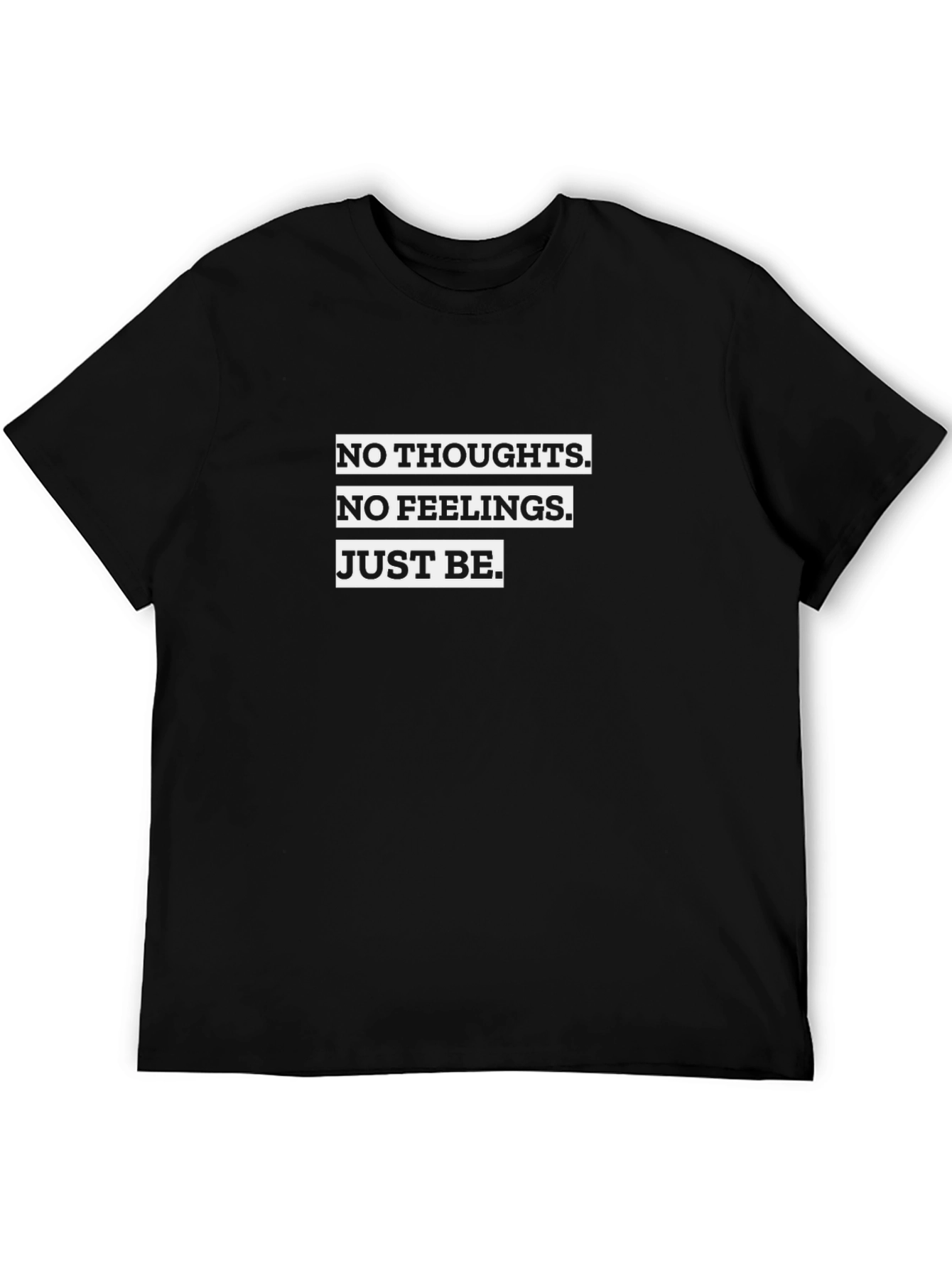 No Thoughts No Feelings T-Shirt