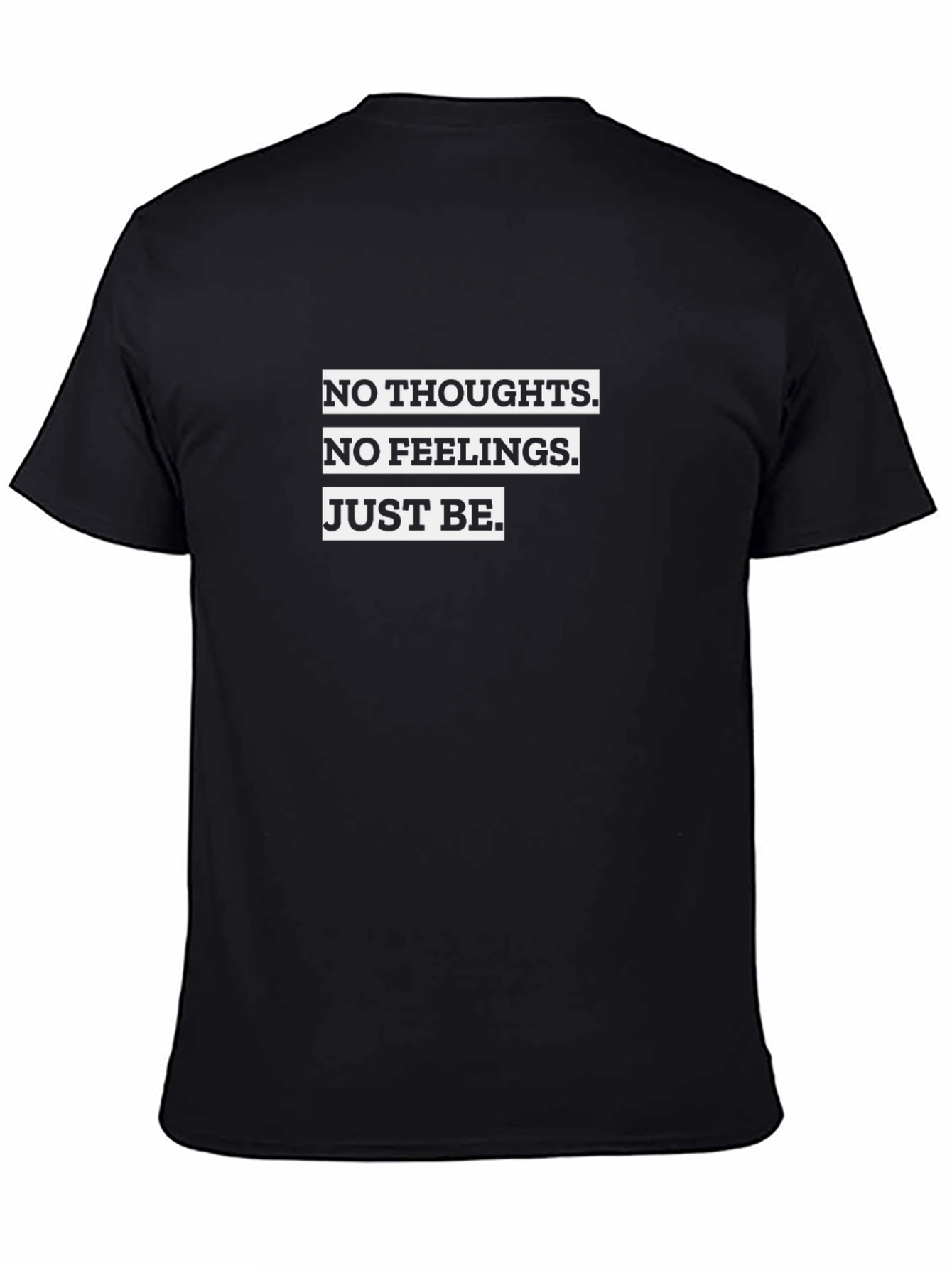 No Thoughts No Feelings T-Shirt