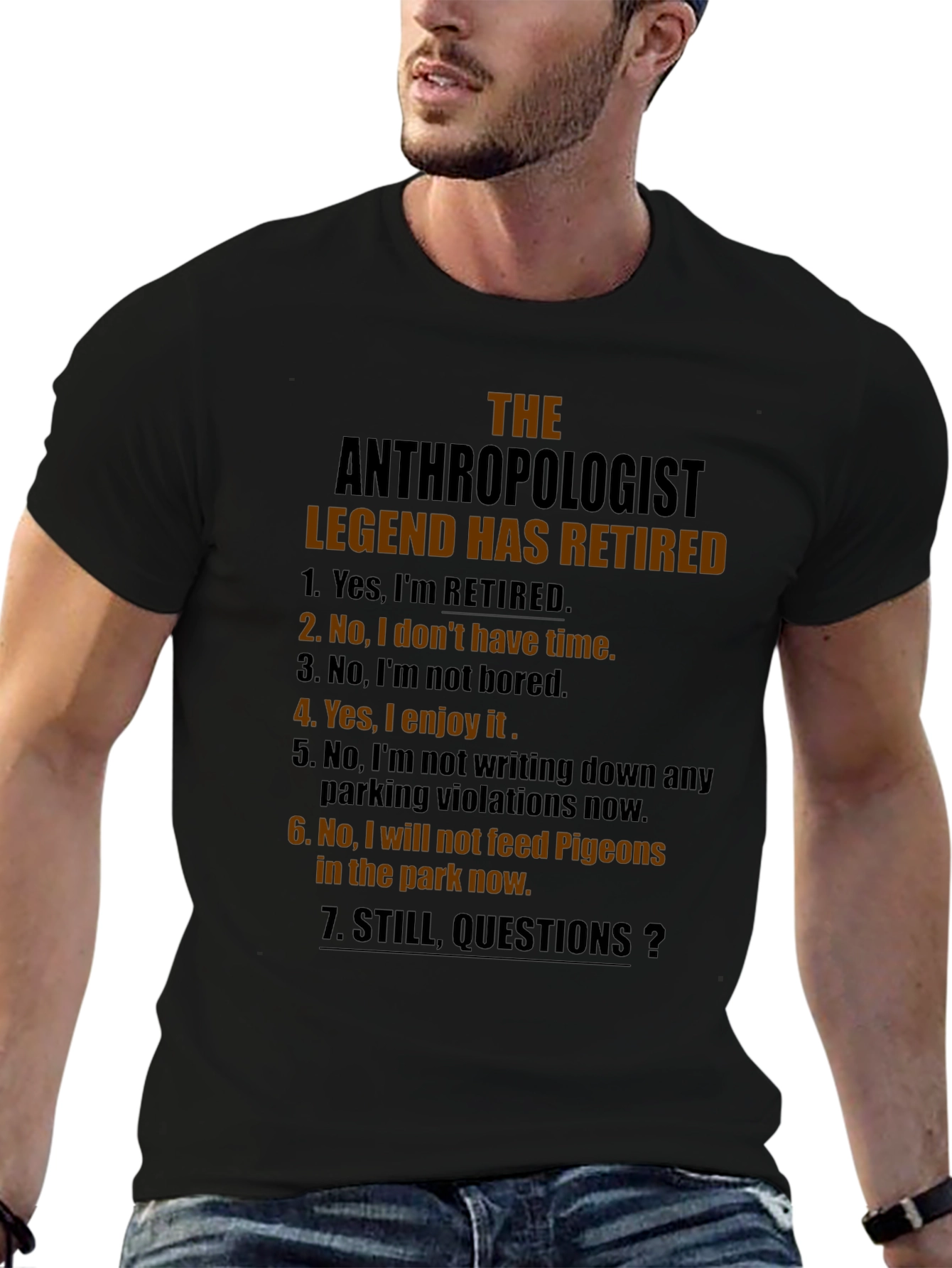 Retired Anthropologist Legend T-Shirt - Funny Gift Idea