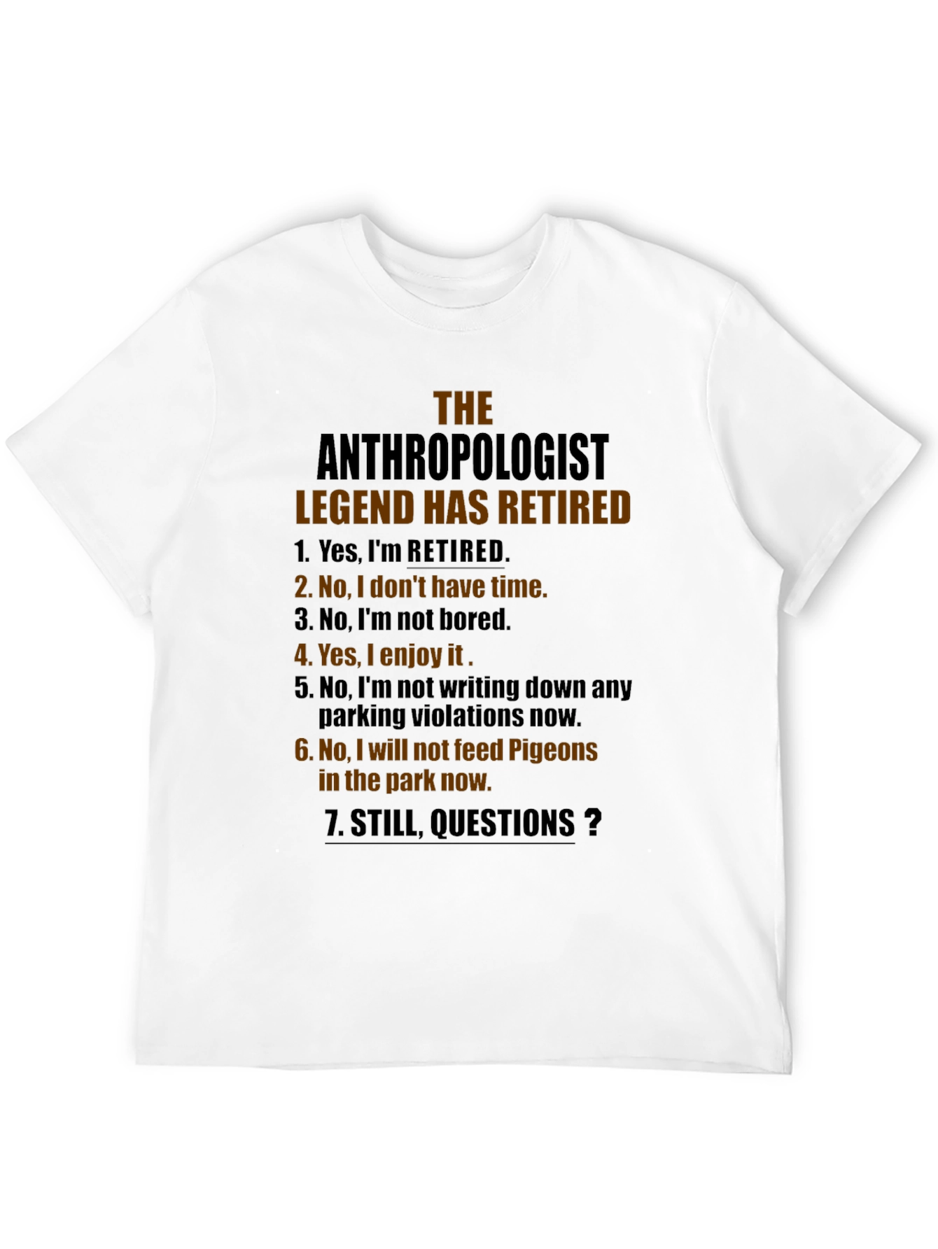 Retired Anthropologist Legend T-Shirt - Funny Gift Idea