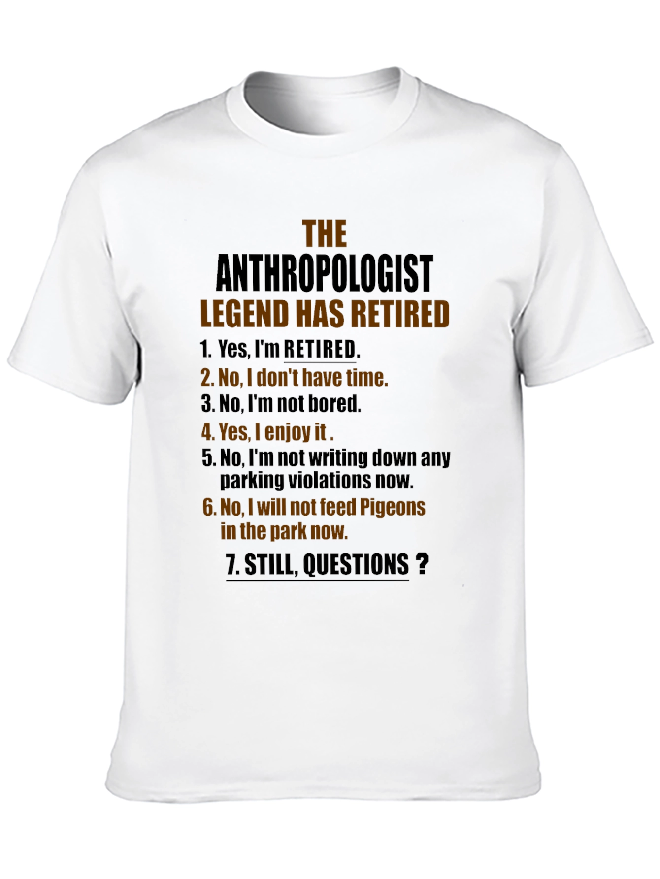 Retired Anthropologist Legend T-Shirt - Funny Gift Idea