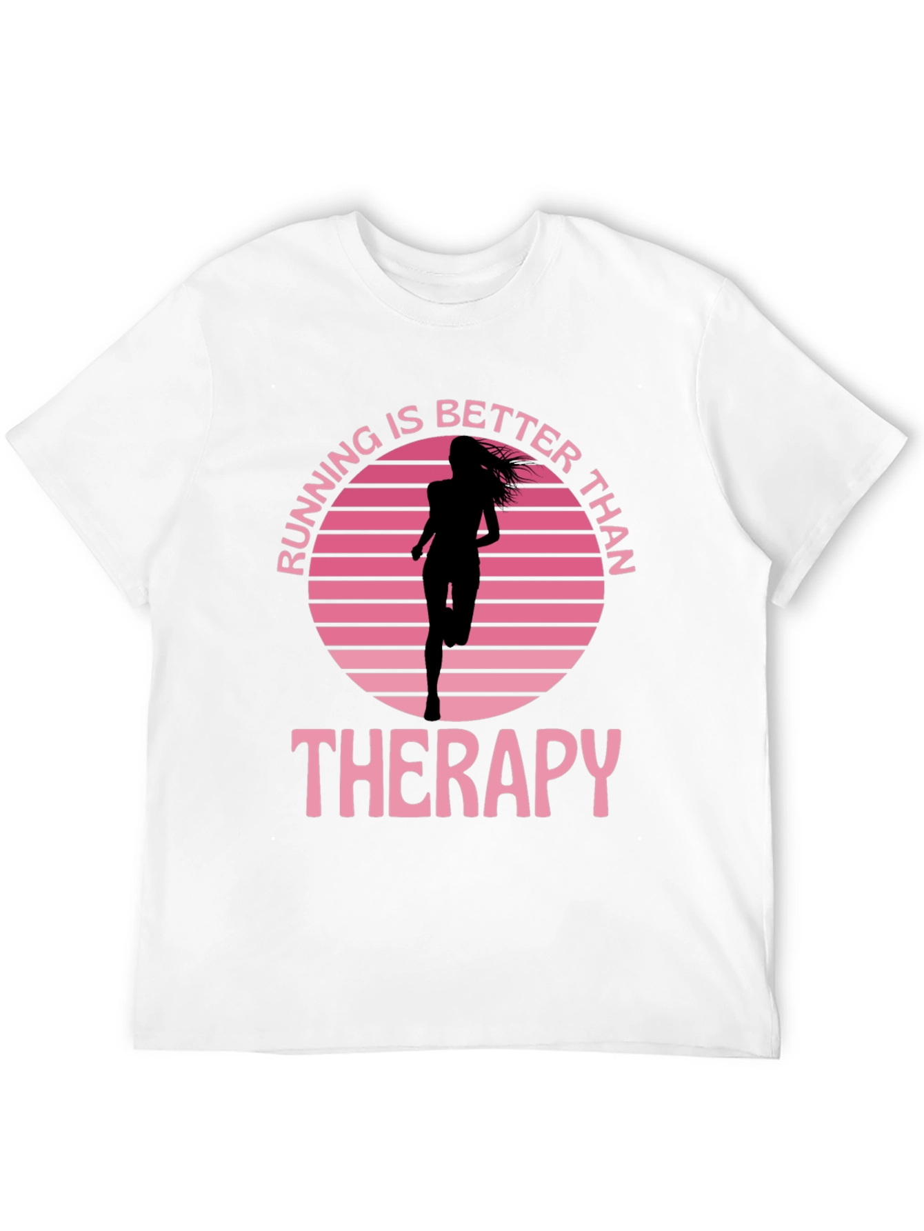 Running Is Better Than Therapy Graphic Tee