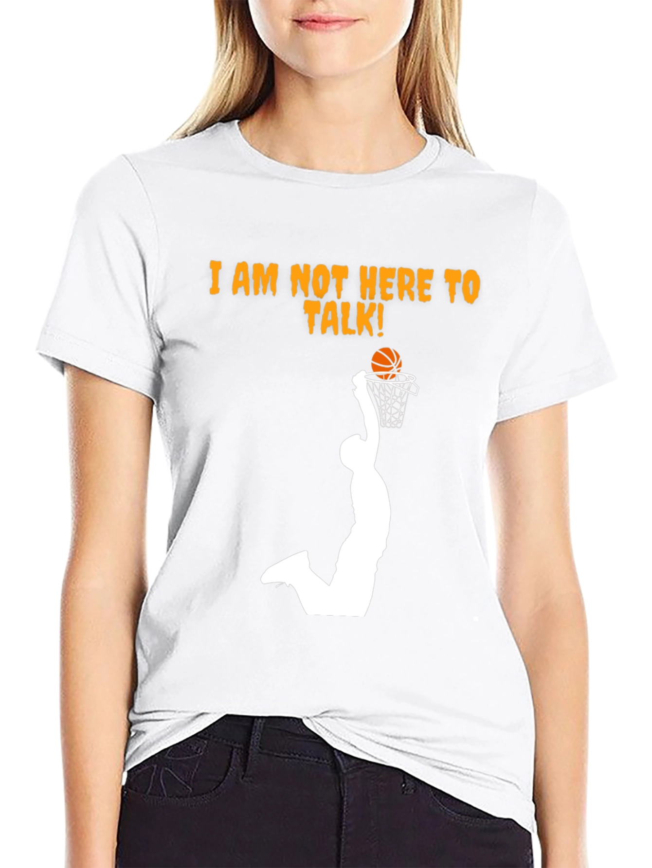 Slam Dunk T-Shirt - Im Not Here To Talk!