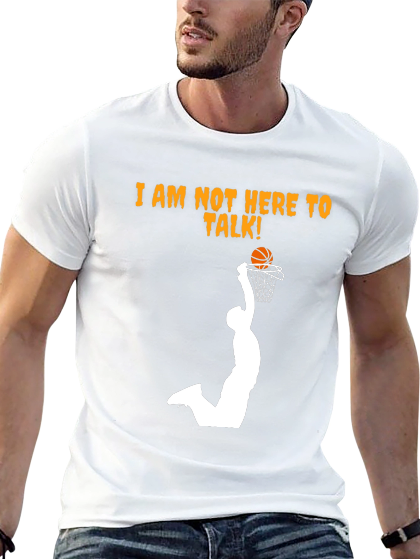Slam Dunk T-Shirt - Im Not Here To Talk!