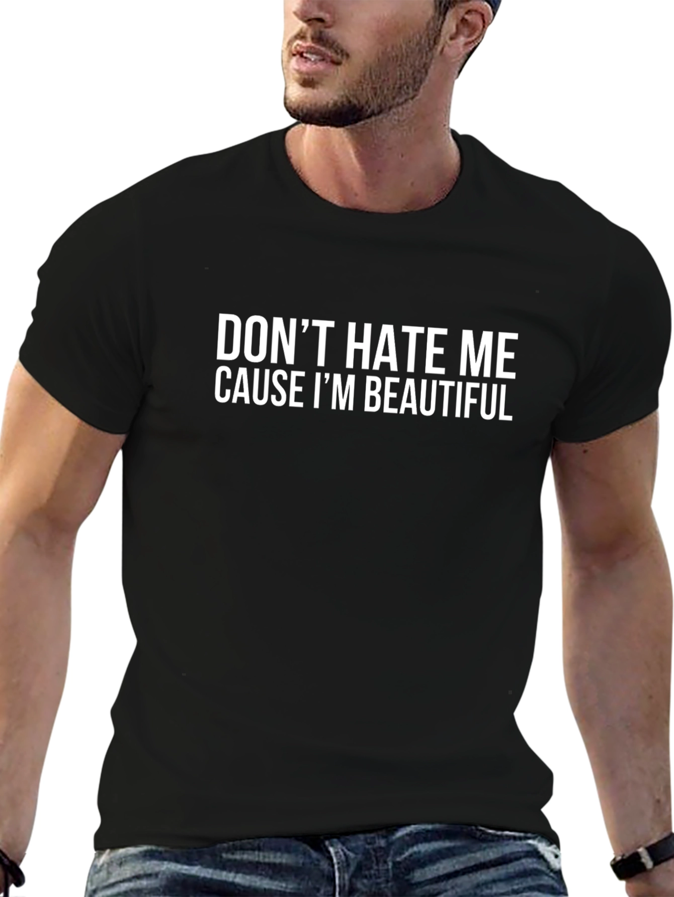 Dont Hate Me Cause Im Beautiful Graphic Tee