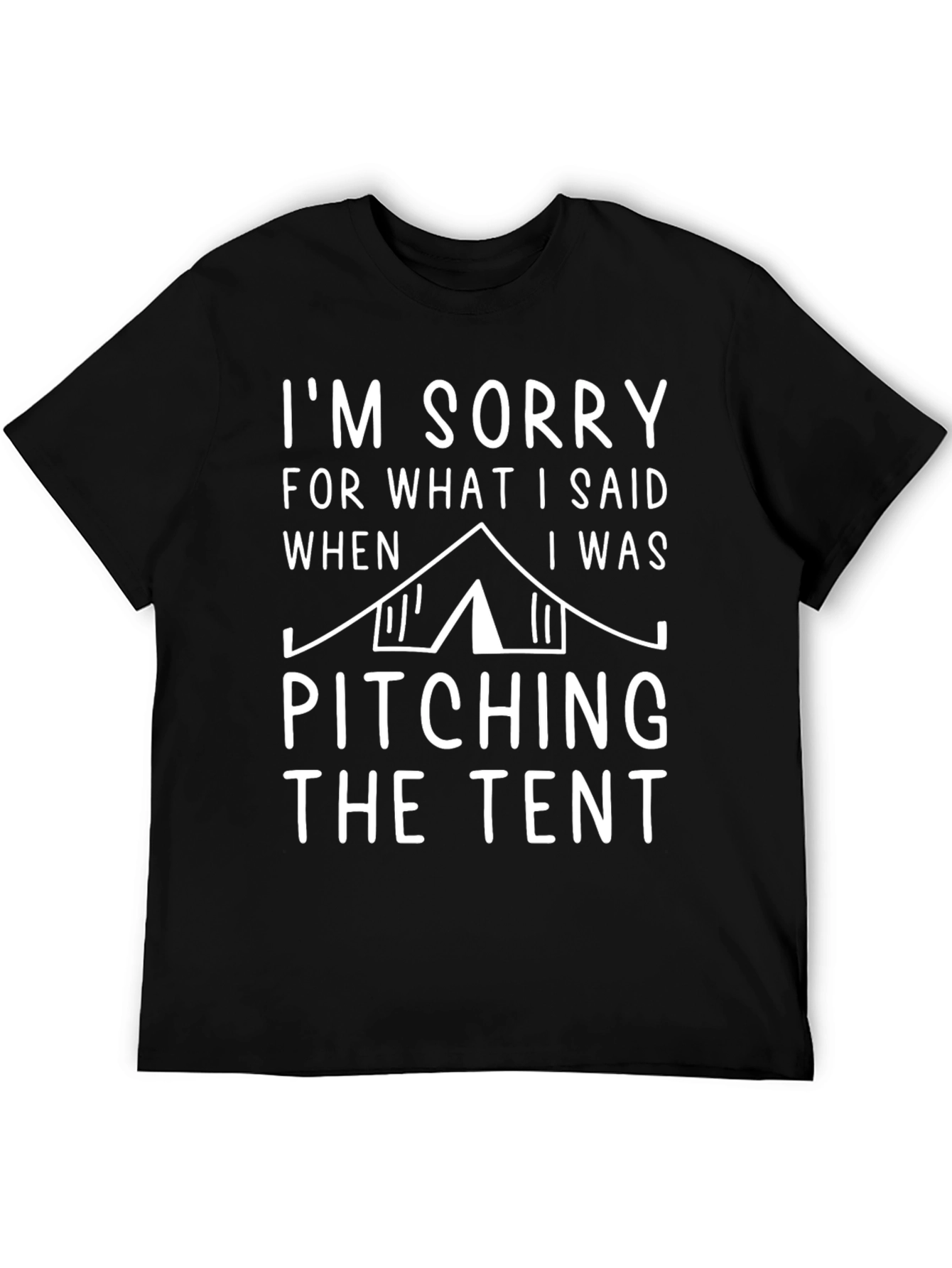 Funny Camping Tent Pitching T-Shirt - Im Sorry