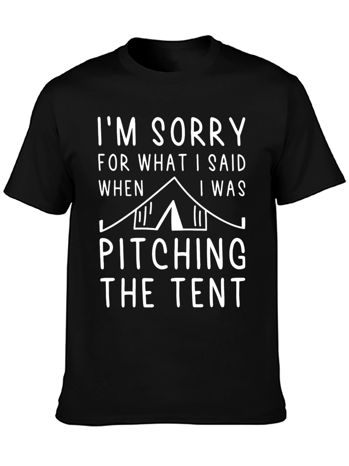 Funny Camping Tent Pitching T-Shirt - Im Sorry