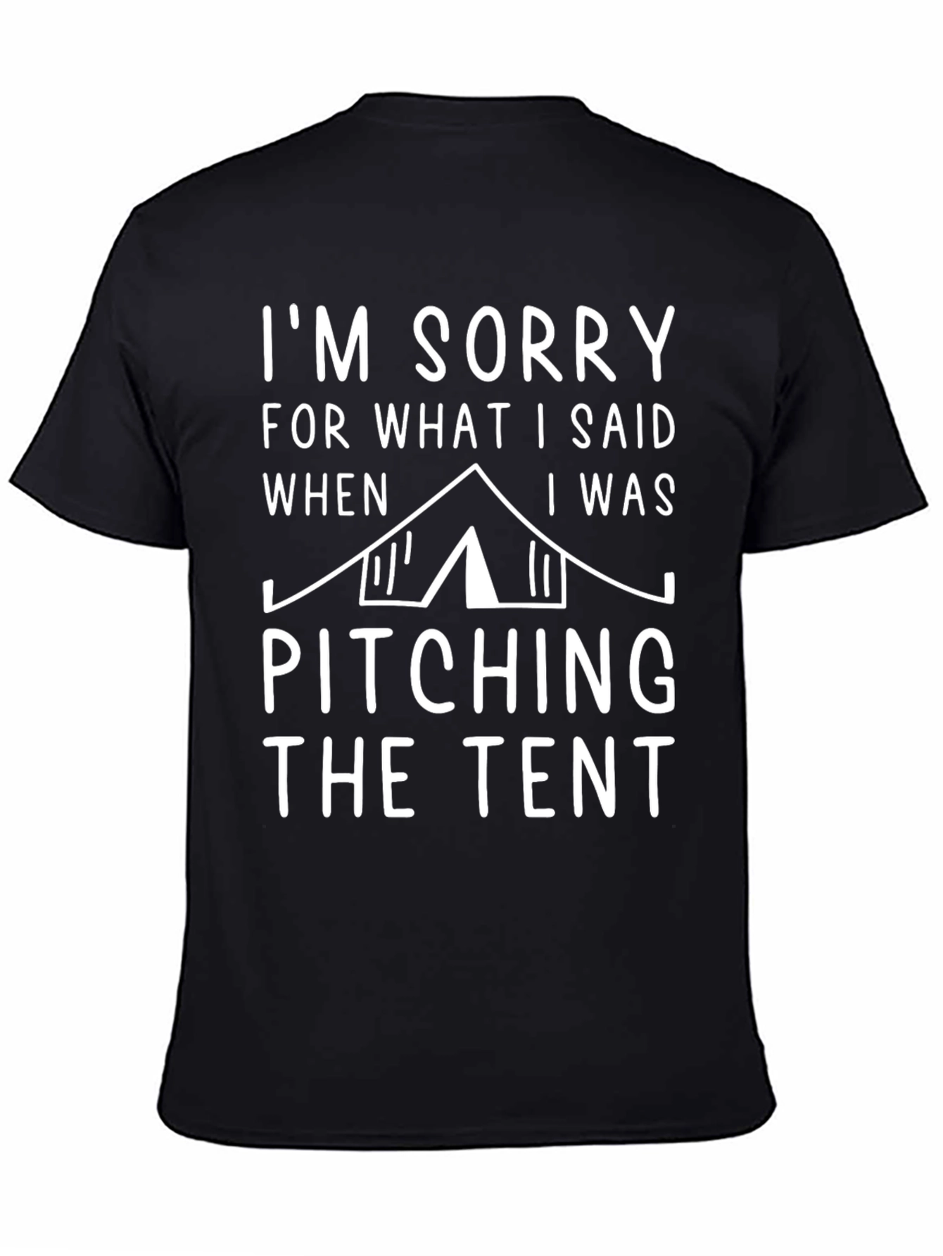 Funny Camping Tent Pitching T-Shirt - Im Sorry