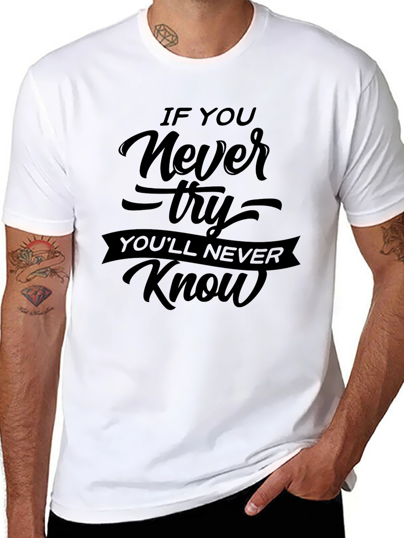 If You Never Try Motivational Black T-Shirt