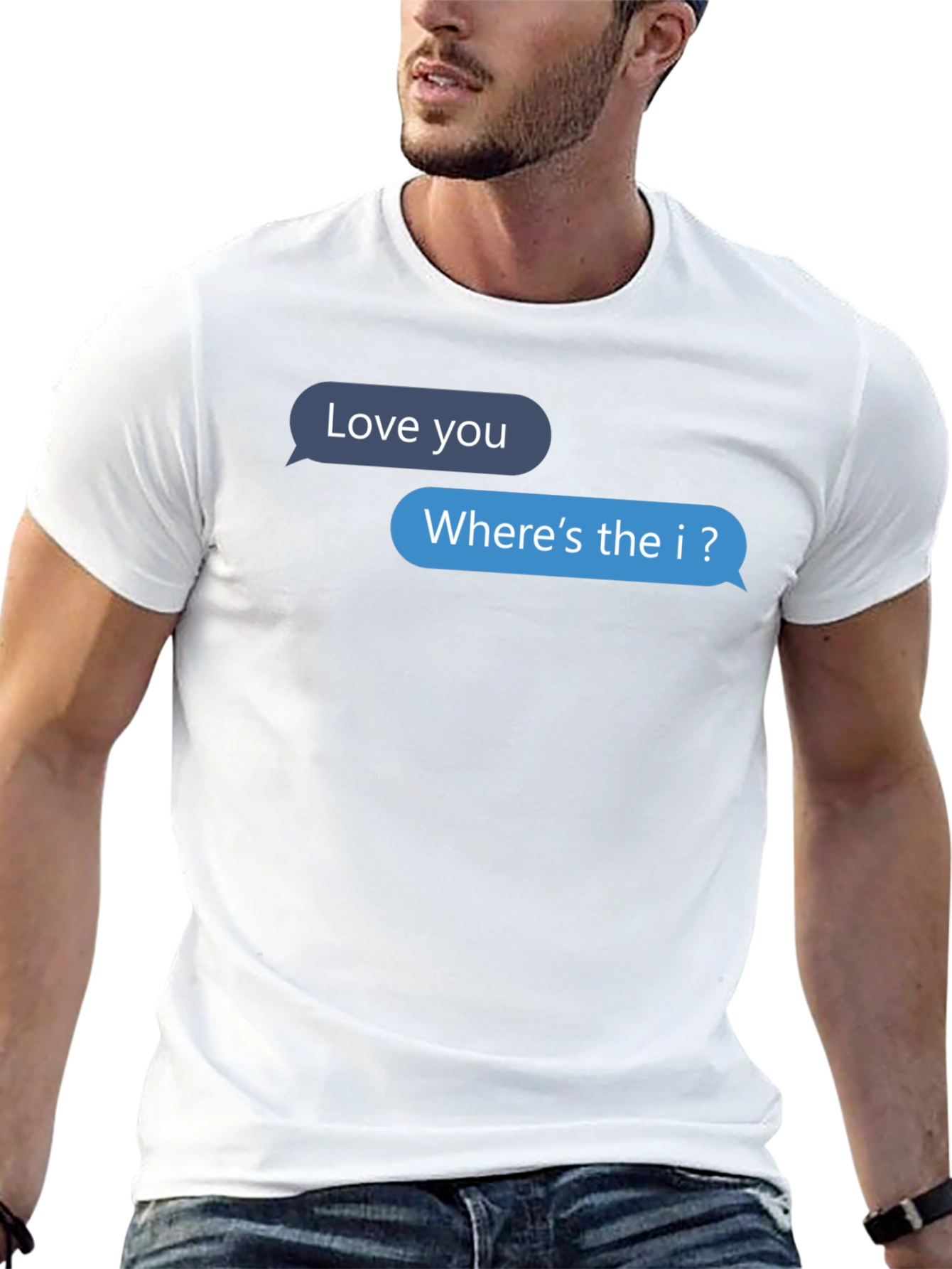 Funny Text Message T-Shirt - Wheres the I?