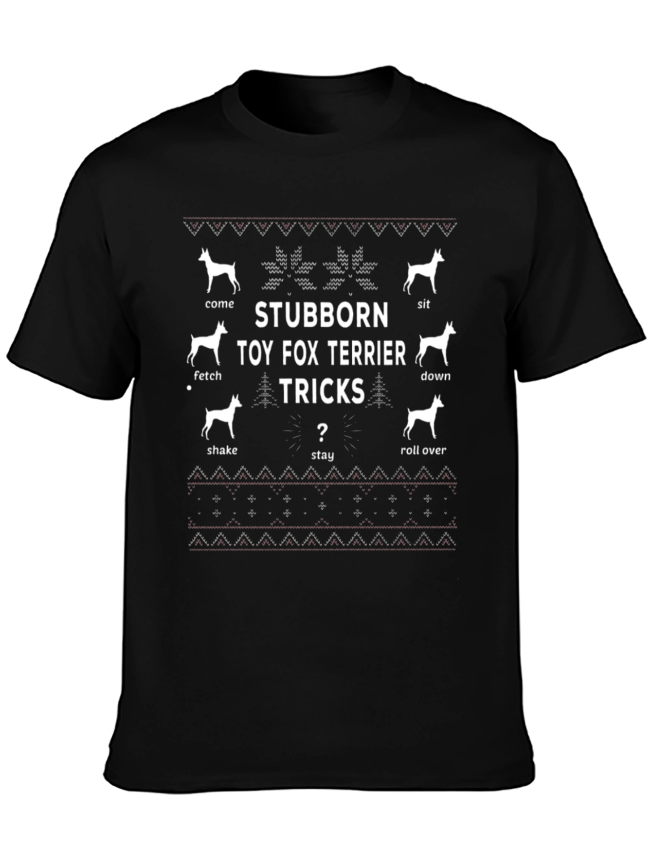 Stubborn Toy Fox Terrier Tricks Graphic T-Shirt