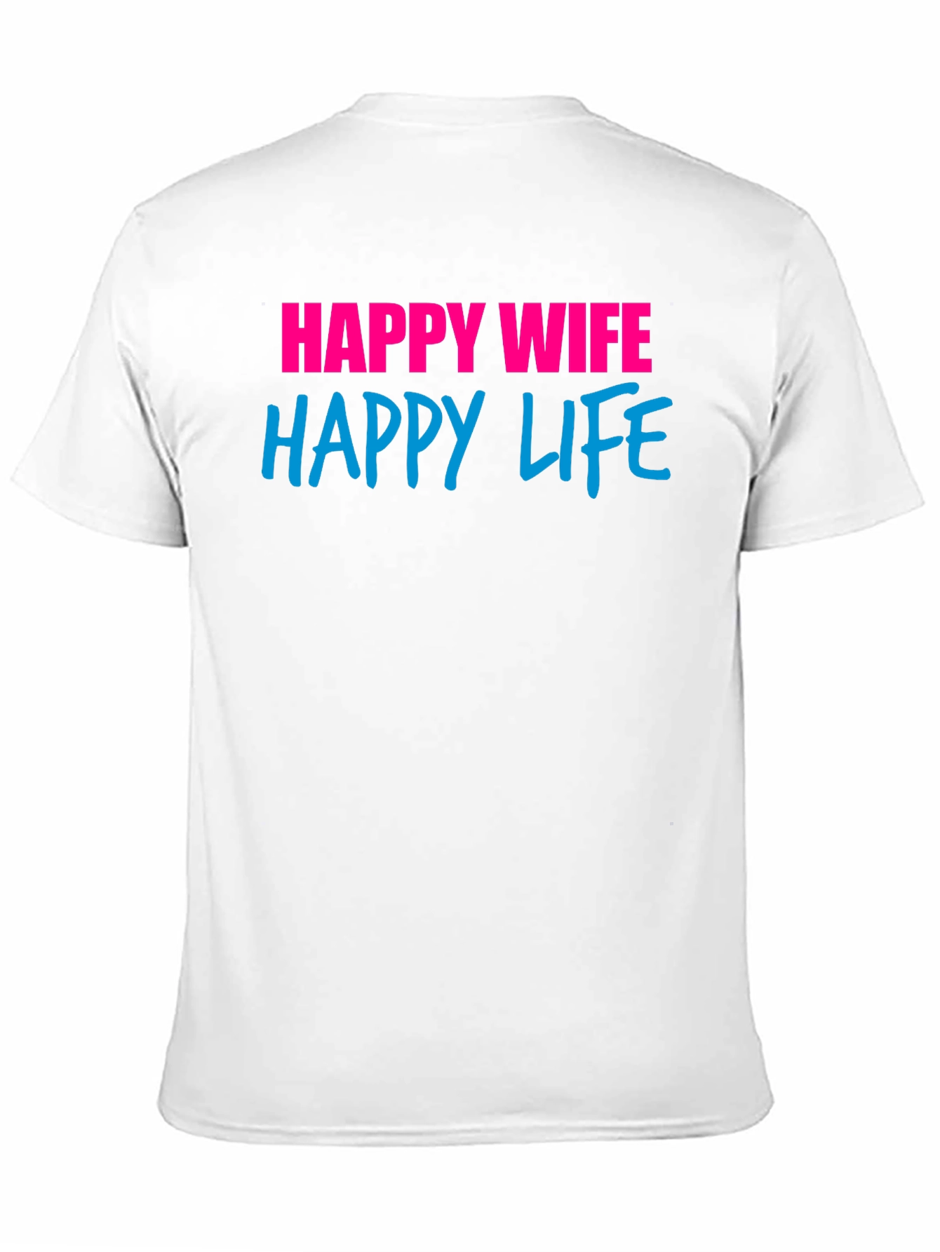 Happy Wife Happy Life Graphic T-Shirt