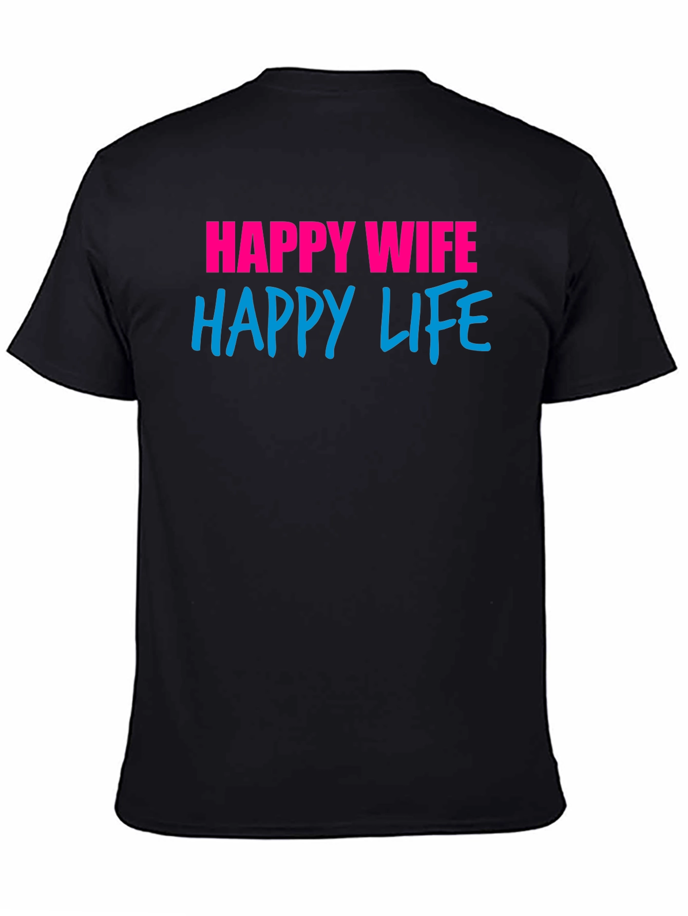 Happy Wife Happy Life Graphic T-Shirt